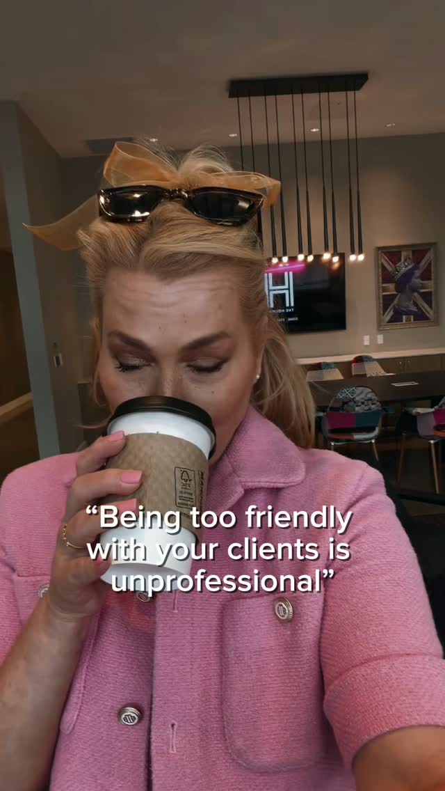 You should see me with my clients.