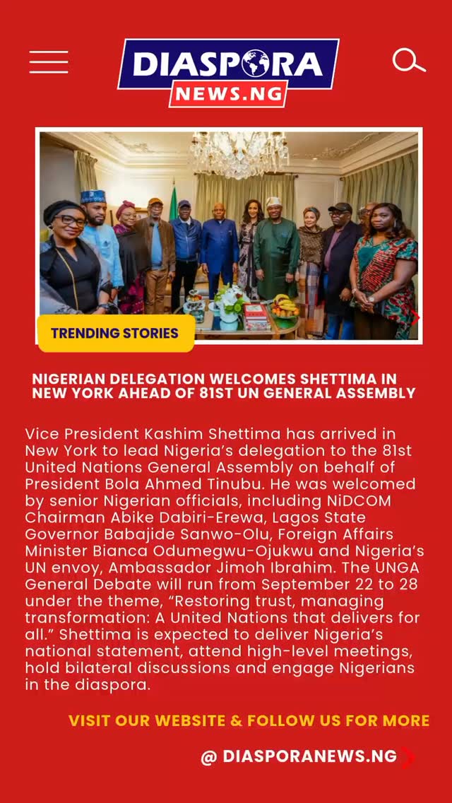 Vice President Kashim Shettima has arrived in New York to represent President Bola Ahmed Tinubu at the 81st Session of the United Nations General Assembly (UNGA).
Read Full Story
https://www.diasporanews.ng/post/nigerian-delegation-welcomes-shettima-in-new-york-ahead-of-81st-un-general-assembly