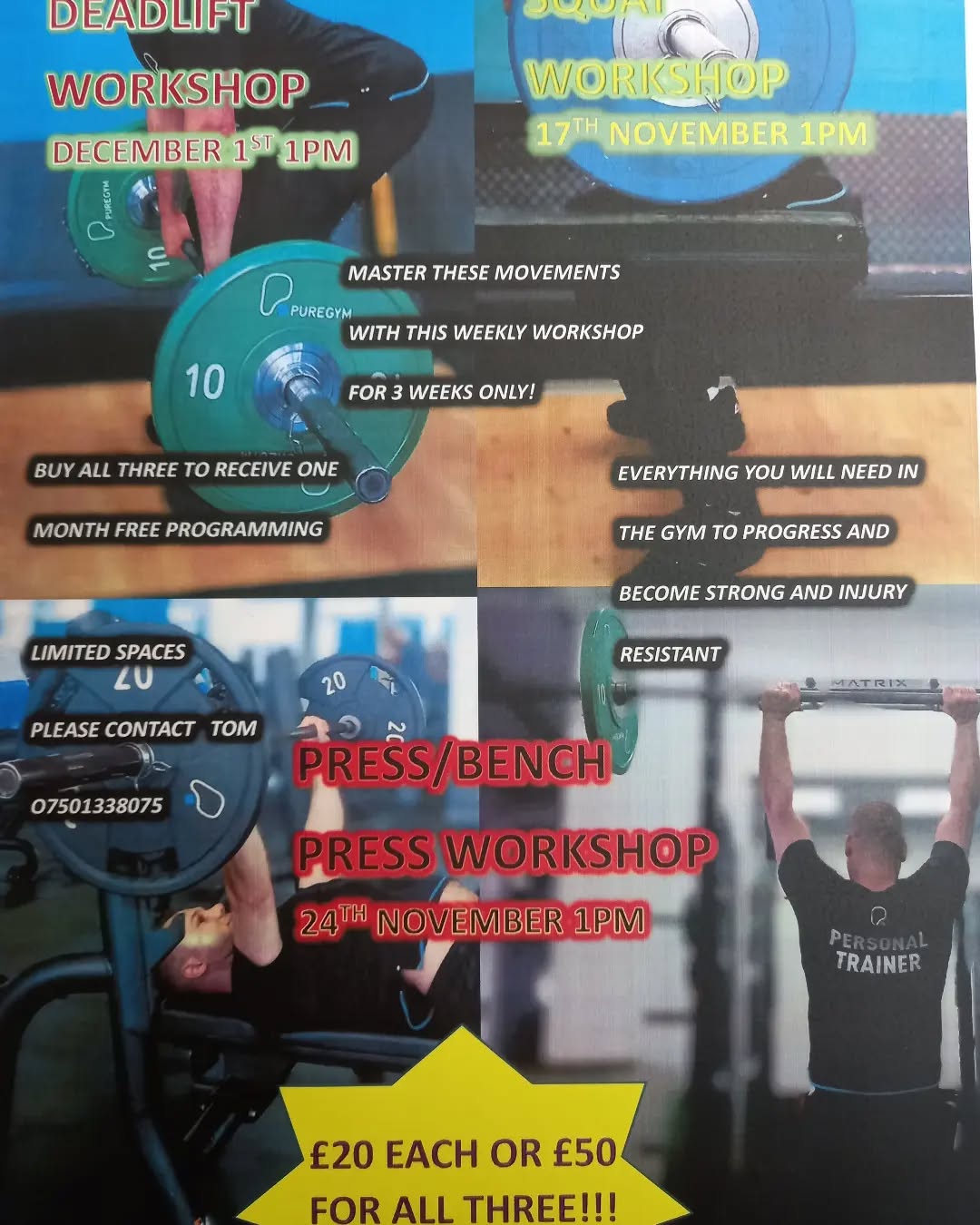 Hey all,
I'm running three separate workshops:-
Squat on the 17th Novemeber
Press and bench press on the 24th November
Deadlifton the 1st December
They will involve a complete mastery of all four techniques which include warmup, variations for progression and a full breakdown so you'll be ready to smash the gym.
If you buy all three there is a discount and includes 4 weeks programming to set you on your way and be the best and strongest version of yourself. Whether that's turning back the clock to accomplishing tasks that were easier when younger or if you want to hit new PR's, especially if you've been stuck on the same weights for a while.
These will be held at Puregym Wakefield at 1pm.
If interested you can direct message me on Instagram, there is 1st come 1st service as only have 4 spaces available.