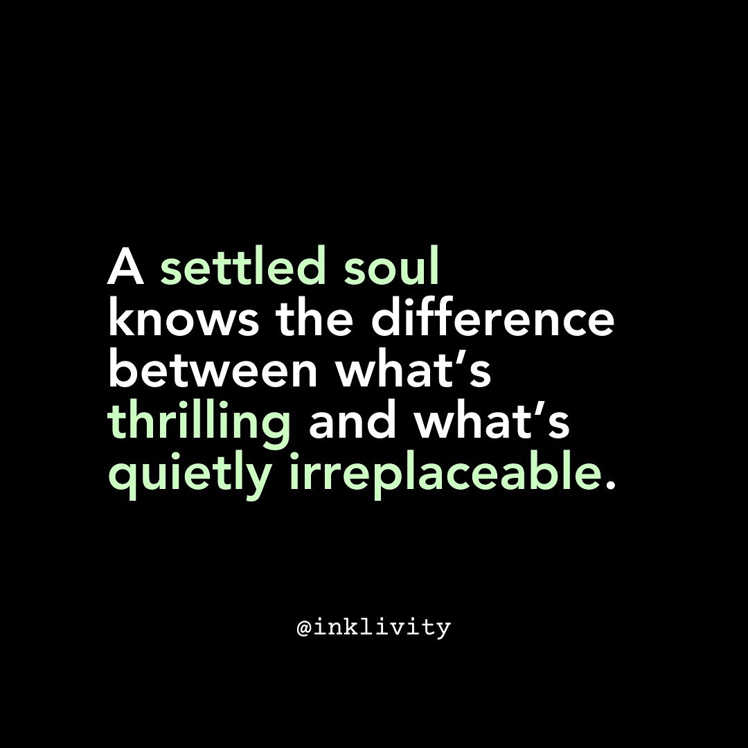“A settled soul knows the difference between what’s thrilling and what’s quietly irreplaceable.”
_____
#inklivity
#graphicdesign