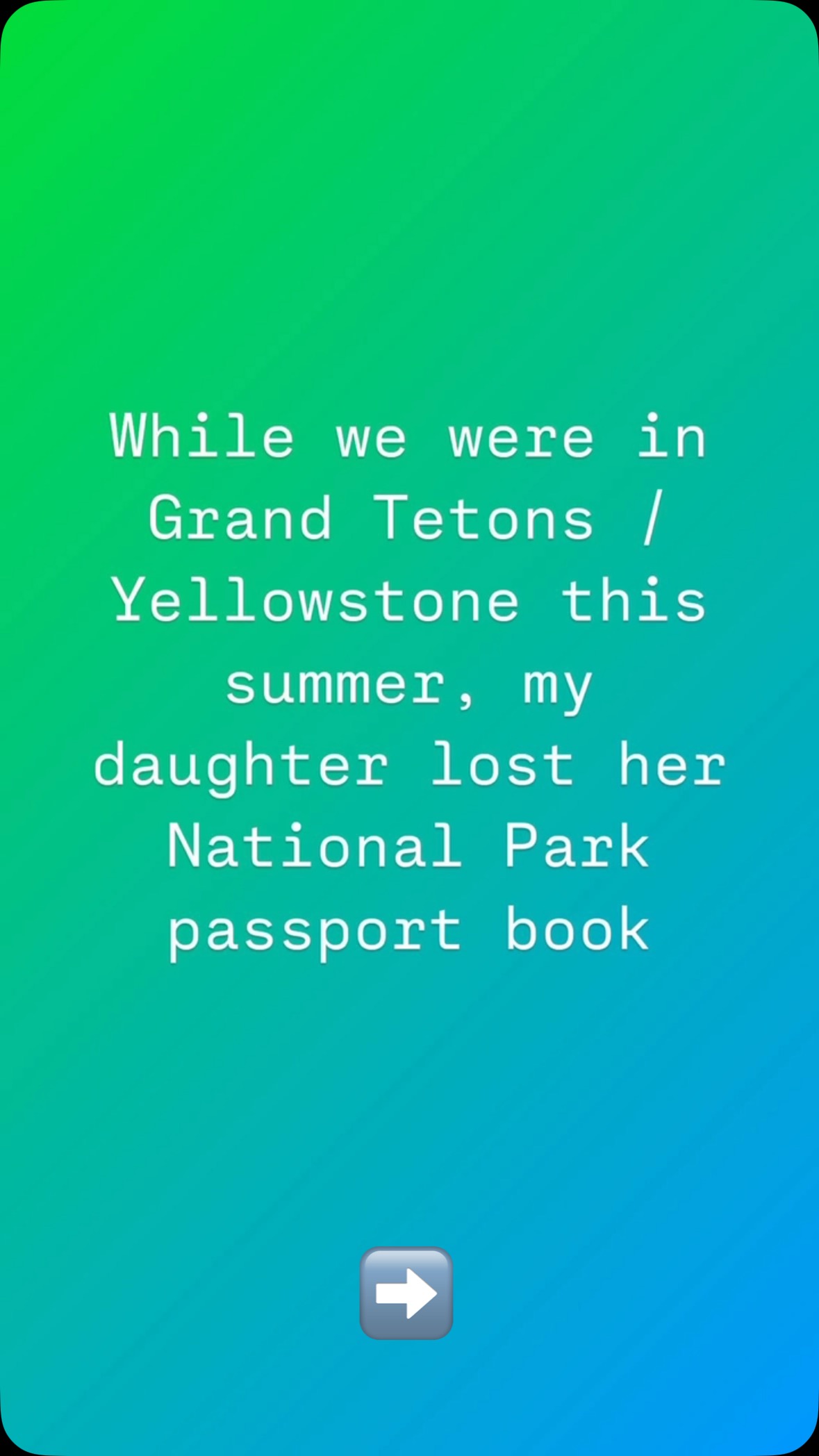 While we were visiting @grandtetonnps and @yellowstonenps this summer my oldest daughter lost her National Park passport book. We looked everywhere, called the visitor centers, retraced our steps but it was gone.
Out of the blue a few months later we received a call from her dance studio. They asked me if we had been in Wyoming this summer because they just received a call from a park ranger trying to contact her.
I confirmed we had, and that she had lost her passport book. The ranger mailed it to the studio and within a week we had it back. It was miraculous.
This book may seem insignificant but it was a BIG deal to us. Those stamps represent so many memories and experiences. I started their books as infants hoping they’d have them their whole life.
If you would like to get in any last minute donations for 2024 - search give.nationalparks.org
And if anyone knows James Forstall at @nationalparkservice and can get this post to him we’d love to say thank you!!