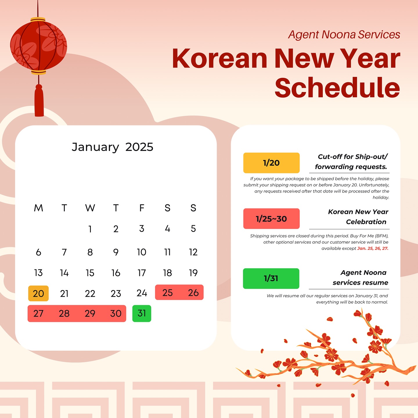 🚨Korean New Year Holiday Notice
(January 25 - January 30)🚨
As we approach the Korean New Year, we’d like to inform everyone about some important updates regarding our services during this period. Please make sure to read through the following details to avoid any disruptions in your shopping and shipping needs.
📌Cut-off date for ship-out requests: January 20,
2024
-If you want your package to be shipped before the holiday, please submit your shipping request on or before January 20. Unfortunately, any requests received after that date will be processed after the holiday.
📌During the Korean New Year holiday (January
25 - January 30), local & int’l shipping are closed.
-We understand this might cause some delays, so we encourage you to plan accordingly. However, Buy For Me (BFM) and other optional services will still be available, and our customer service team Will be operational, except for January 25, 26, and
27.
Please note that we may experience slower response times during this period, but we’ll do our best to assist you as quickly as possible.
📌We will resume all our regular services on January 31, and everything will be back to normal.
We highly recommend planning ahead to ensure timely processing before the holiday rush. Thank you for your understanding💕