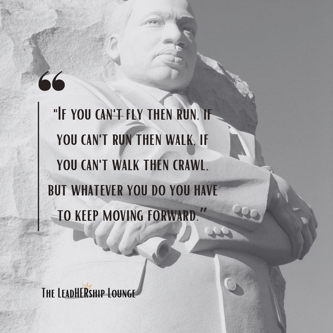 As women leaders, we know the path to success isn’t always a straight line. Challenges arise, roadblocks appear, and sometimes progress feels slow. But Dr. Martin Luther King Jr.’s words remind us of an unshakable truth: what matters most is that we keep moving forward.
“If you can’t fly, then run. If you can’t run, then walk. If you can’t walk, then crawl. But whatever you do, you have to keep moving forward.”
This quote speaks to resilience—the quiet yet powerful strength to adapt, persevere, and rise in the face of adversity. Whether you’re soaring through success, finding your stride, or inching your way forward, every step counts.
Today, let’s reflect on Dr. King’s legacy and the importance of progress, no matter how small. Let’s inspire each other to take that next step—whatever it may look like. Together, we can pave the way for a future where equity, inclusion, and opportunity are not just aspirations but realities.
#MLKDay #Leadership #WomenInLeadership #Resilience #KeepMovingForward #womensupportingwomen #womenwholead #martinlutherkingjr #leadership