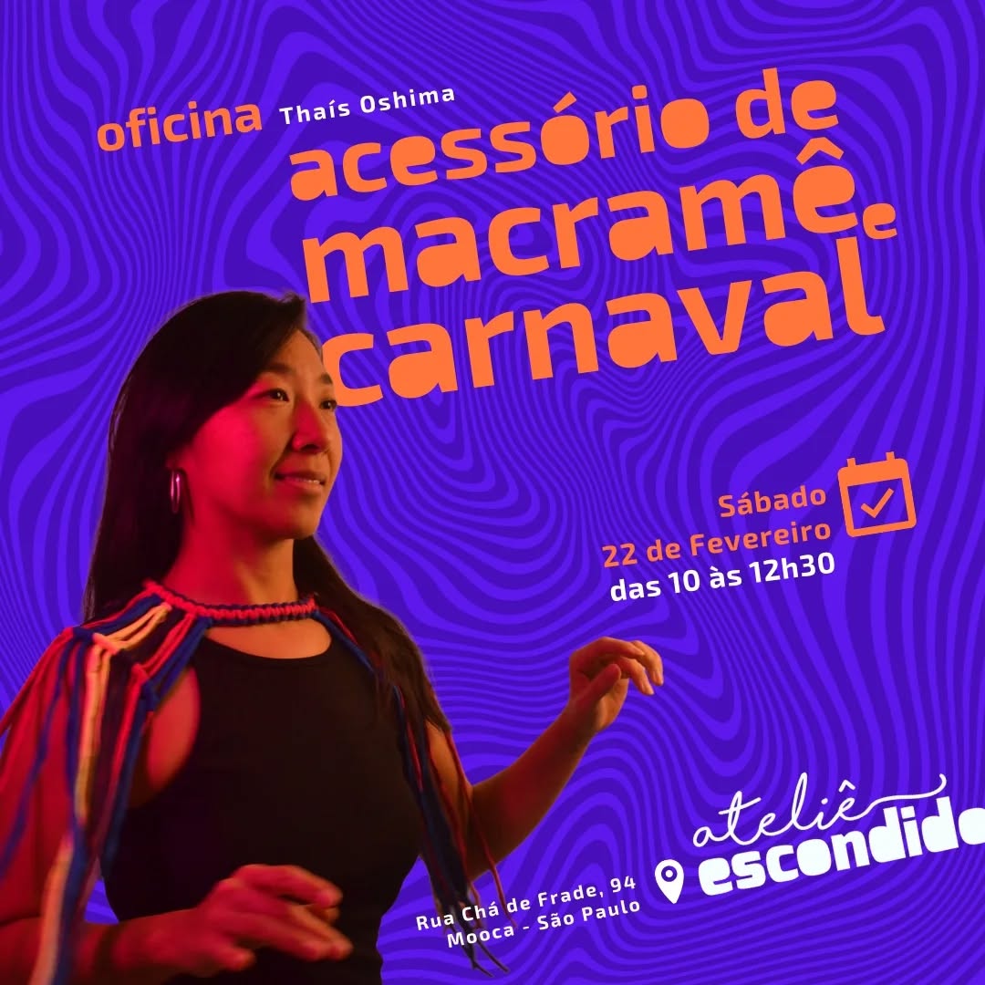 😀👋
Oi gente!
Você gosta de macramê?
_ Siiiiimmm!
Você já tem fantasia de Carnaval?
_ Naaaãooo!
Então essa é a sua chance de fazer um acessório babadeiro pra essa época do ano:
Uma OMBREIRA COM FRANJAS COLORIDAS.
Caso tenha alguma dúvida... é só chamar?
Oficina:
Acessório de Macramê e Carnaval
Data e horário:
Sábado, 22 de fevereiro
Das 10h às 12h30
Local e endereço:
Ateliê Escondido
Rua Chá de Frade, 94 - Mooca
Mediação:
Thaís Oshima
@srta_oshima
Valor:
R$ 40
Material incluso
Abraço!!!
😀👋
Descrição de imagem:
Imagem em formato quadrado com o fundo roxo com textura geométrica em roxo escuro. No lado esquerdo, a imagem de uma mulher de ascendência oriental de cabelos negros e lisos. Ela usa um vestido preto. Nos ombros ela usa um acessório colorido, com franjas, feito de macramê.
Em volta da imagem estão as informações sobre a oficinas, escritas nas cores branco e laranja.
No rodapé, escrito em branco, o endereço e a marca do Ateliê Escondido (cuja letra O está cortada pela lateral da imagem)