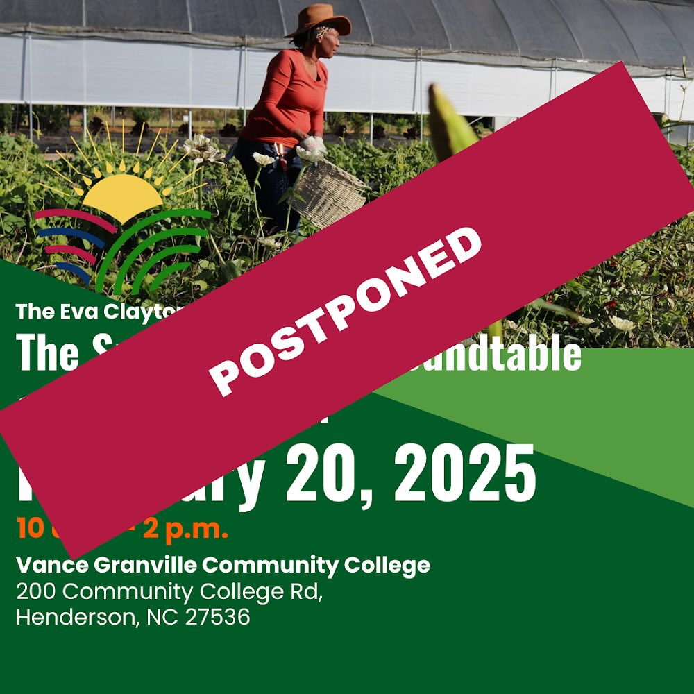 The Small Farmers’ Roundtable and Resource Fair for Thursday, February 20 has been POSTPONED!
Due to the expected winter weather in our area, we must postpone the Small Farmers’ Roundtable and Resource Fair originally scheduled for Thursday, February 20, at Vance-Granville Community College. We truly appreciate your interest in the Small Farmers’ Roundtable and Resource Fair and are excited to announce the new date:
Tuesday, March 11, 2025
10:00 a.m. – 2:00 p.m.
Vance-Granville Community College
Thank you for your understanding and continued interest. We look forward to seeing you on March 11!
In an effort to ensure accurate numbers for lunch purposes we ask that you register again for the new date and time.
https://bit.ly/roundtable-resource-fair