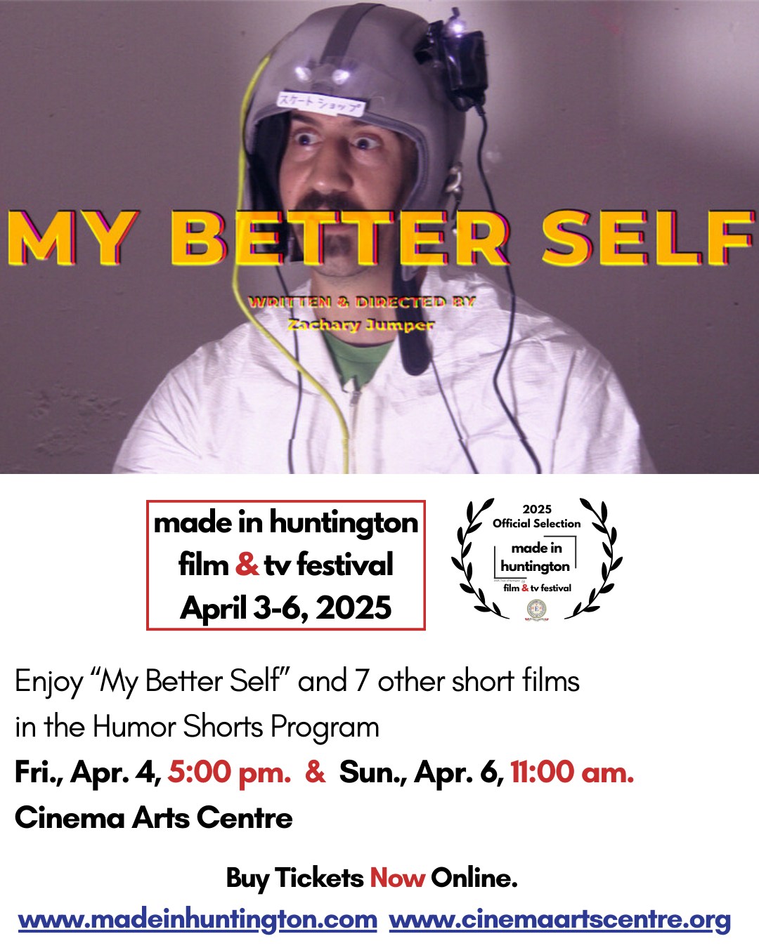 Enjoy “My Better Self” and 7 other short films in the Humor Shorts Program as a part of the Made in Huntington Film & TV Festival.
When: Fri., Apr. 4, 5:00 pm. & Sun., Apr. 6, 11:00 am.
Where: Cinema Arts Centre, 423 Park Avenue, Huntington NY
Buy Tickets Online!
www.madeinhuntington.com
www.cinemaartscentre.org
Filmmaker: Zachary Jumper
Synopsis:
In a post-apocalyptic world, a man faces exile from his community unless he agrees to participate in a high-stakes experimental study.
#madeinhuntington #film #tv #festival #cinema #mybetterself #humor #arts #filmfestival #huntingtonny