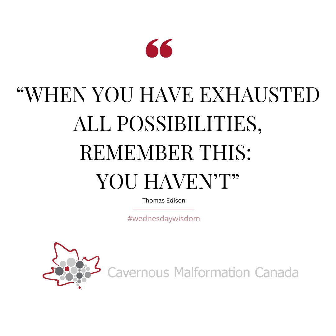 #wednesdaywisdom
Lorsque vous avez épuisé toutes les possibilités, rappelez-vous ceci : vous ne l'avez pas fait.
#cavernousmalformation #cavernoma #infinitepossibilities