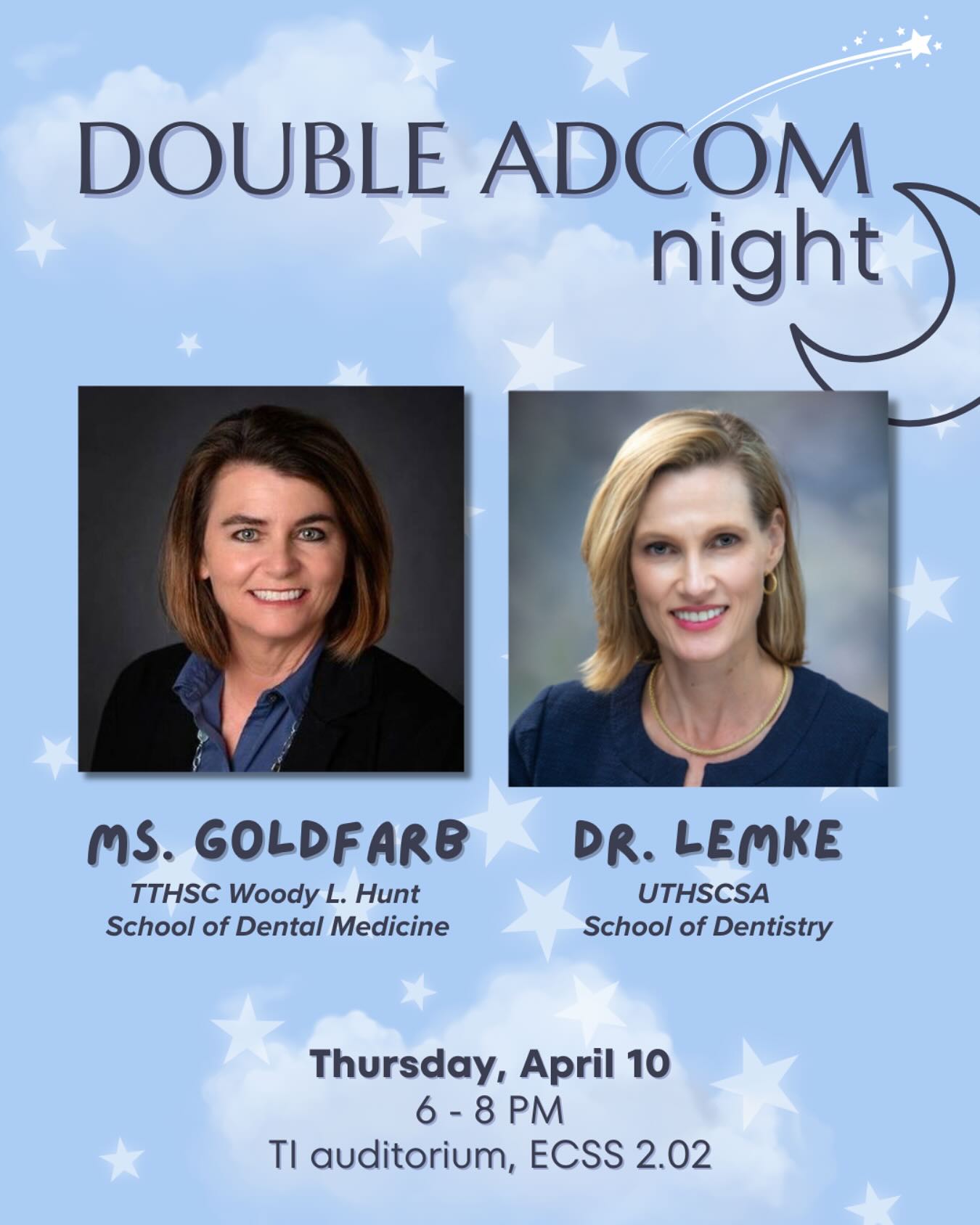 Join us for Double AdCom Night — an exclusive chance to hear directly from TWO dental school admissions committee members! 😲
We’re thrilled to welcome:
Ms. Goldfarb from TTUHSC Woody L. Hunt School of Dental Medicine & Dr. Lemke from UT Health San Antonio School of Dentistry 🦷
Come learn about their amazing programs and get your questions answered directly by them!
📍ECSS 2.102 - TI Auditorium
🗓️ Thursday April 10, 6 - 8pm
They will also be participating in the Health Professions Expo from 3:30 - 5:30pm in the Visitor Center Atrium as well!
We hope to see you there 🫡