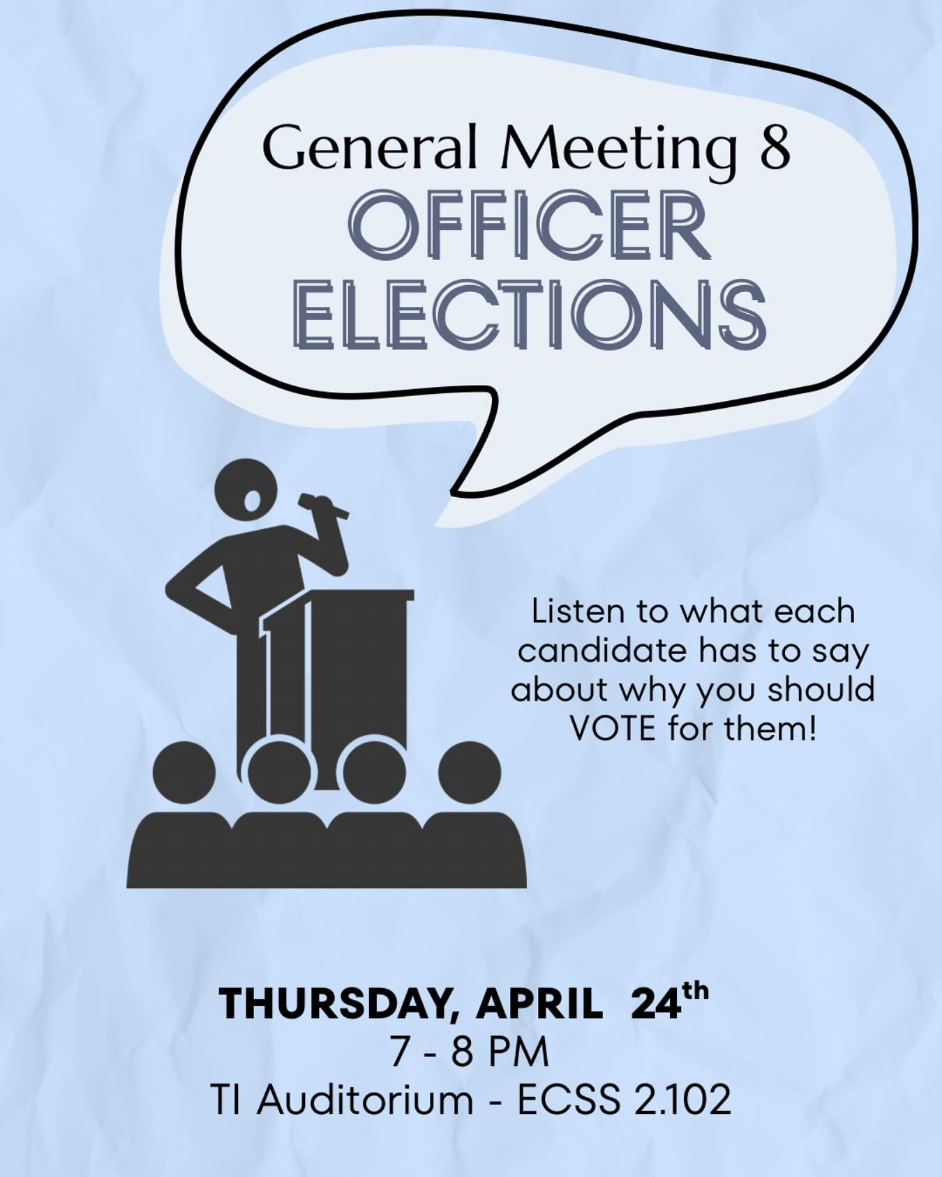 Come and support your fellow members as they deliver their officer election speeches! 🗣️
This is your chance to hear their visions and make informed decisions for our organization’s future leadership. Your participation is crucial in shaping the direction of our organization! 🙌
📍 TI Auditorium ECSS 2.102
🗓️ Thursday April 24th
⏰ 7 - 8 PM
Our last meeting this academic school year! 🥲