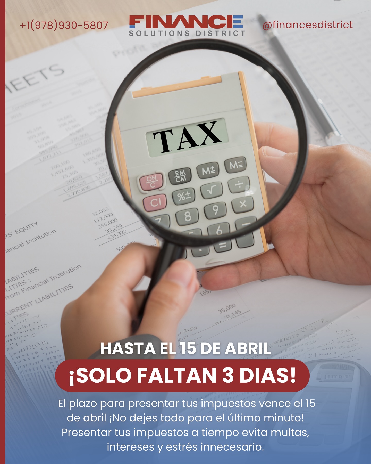 ⏰Solo faltan 3 días para que llegue el 15 de abril, ¡la fecha límite para presentar tus impuestos! 🗓️
Si aún no has hecho tu declaración, este es el momento perfecto para actuar. Presentar tus impuestos a tiempo no solo te ayuda a evitar multas y sanciones, sino que también te quita un gran peso de encima🙌🏼
Recuerda, ¡no estás solo en esto! Si necesitas asistencia o tienes preguntas sobre el proceso, no dudes en contactarnos🙋🏻♀️
Estamos aquí para guiarte y asegurarnos de que todo esté en orden.
📞 Llámanos al +1(978)930-5807 y déjanos ayudarte a simplificar tu temporada de impuestos.
#TemporadaDeImpuestos #Deadline #Impuestos #Finanzas #AsesoríaFiscal