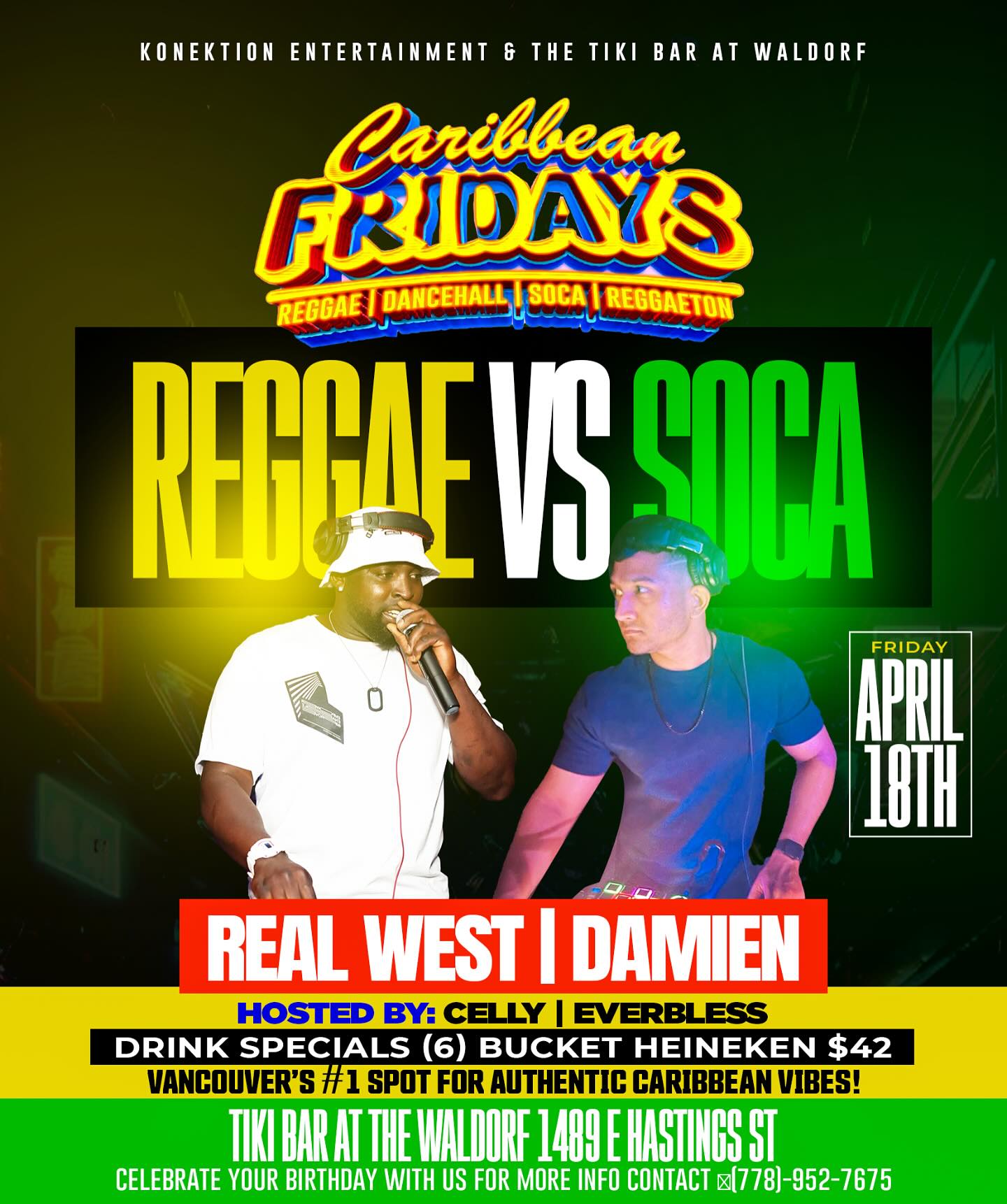 🔥 Caribbean Fridays: REGGAE vs SOCA 🔥It’s going down at the Tiki Bar this Friday, April 18th! Who’s got the better vibes—Reggae or Soca? 🎶 You decide on the dancefloor!
🎧 Music by Real West & Damien
🎤 Hosted by Celly & Everbless
🍻 $42 Buckets of Heineken (6)
💃 Authentic Caribbean energy all night long
📍 1498 E Hastings St, Vancouver