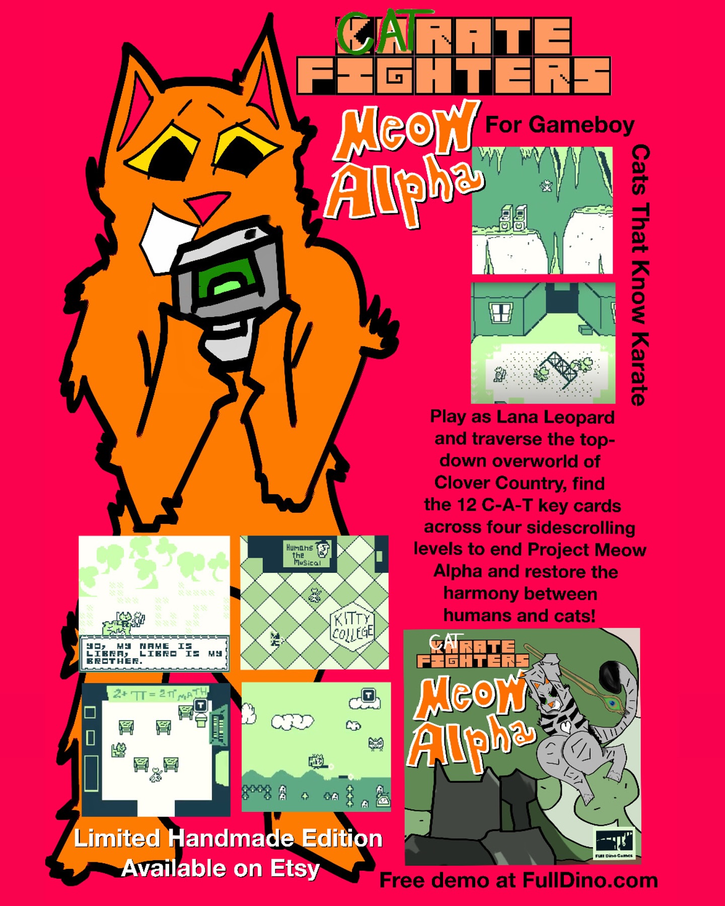 Get your limited handmade complete in box copy of Catraté Fighters: Meow Alpha 😸☘️🥋 on Etsy or, if you’re in the area, at Retro Games Plus in Lawndale, CA. A game made entirely by one person about their house cats who know karate.
Play as Lana Leopard and put an end to the mysterious project meow alpha. The game plays like Zelda meets Donkey Kong Country, a top down adventure mixed with rad side-scrolling levels.
Limited handmade edition comes with an exclusive Clover Country green cartridge, a classic plastic clamshell case, instruction manual, handmade box, and two exclusive 8-bit cat stickers!