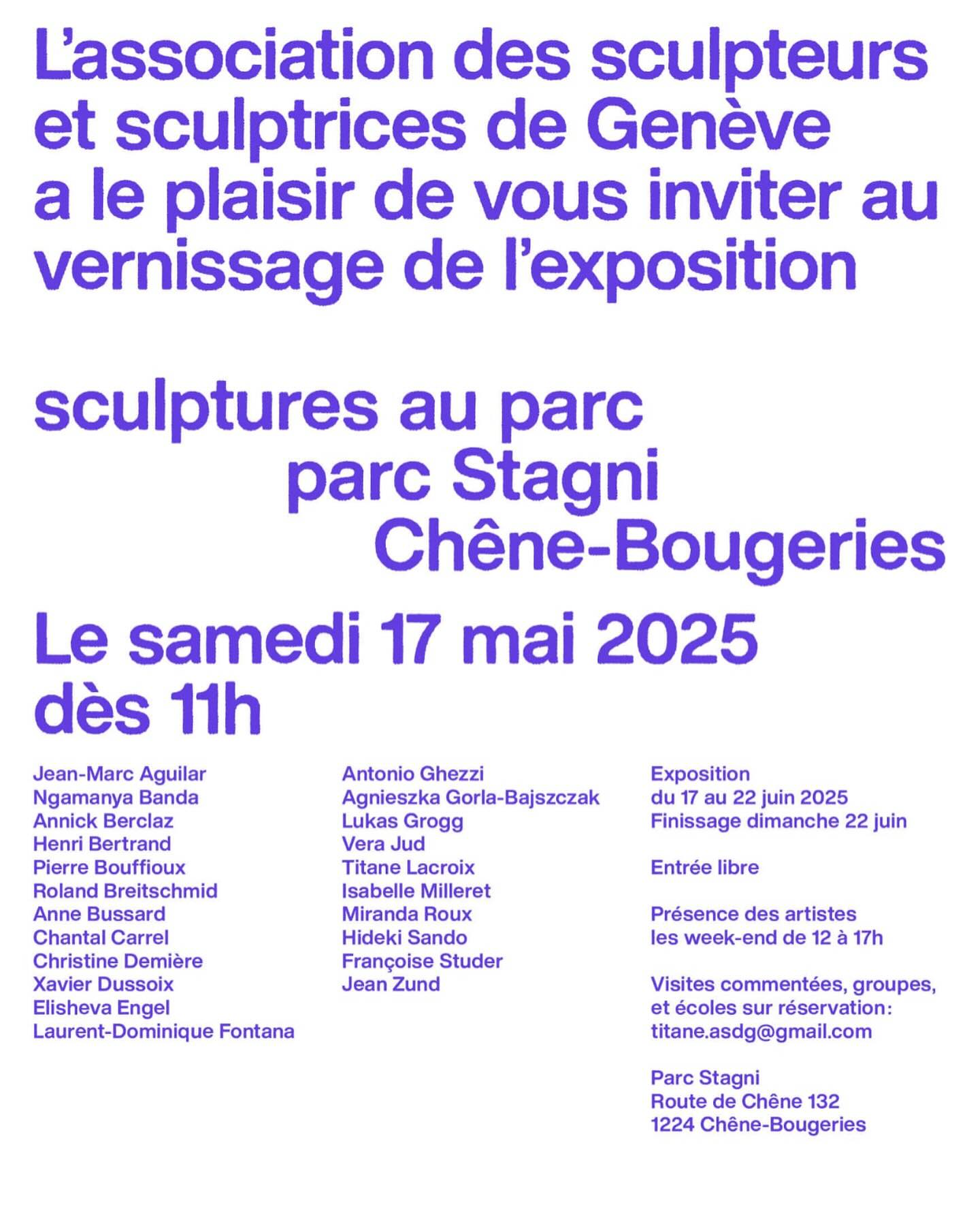 Bonjour,
ce samedi 17 mai à 11h00, il y a le vernissage de l’association des sculpteurs de Genève au parc STAGNI à Chêne-Bougerie. J’ai installé ma dernière sculpture « GIGABLUE TWO ».
Au plaisir de vous voir lors de cette magnifique exposition.
Je ferai le gardiennage le samedi 24 mai de 14h30 à 17h00 et le samedi 7 juin de 14h30 à 17h00.
Parc Stagni, Route de Chêne 124C, TPG 12-17 Arrêt Grange-Falquet.