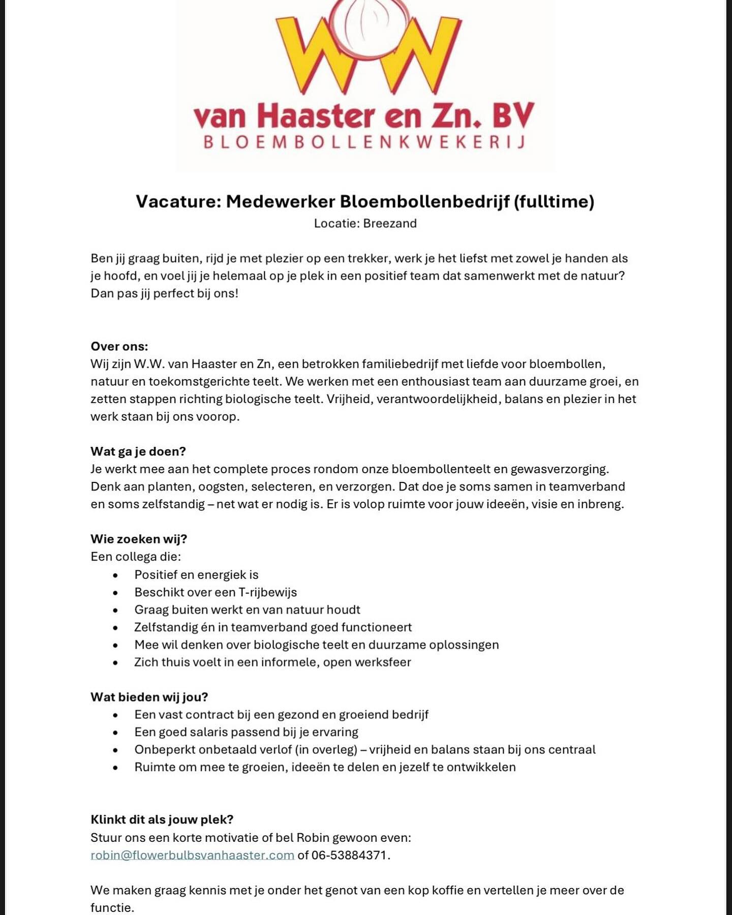 👉🏻 Hou jij van buiten werken, vrijheid en de natuur?
🌱 Wij zoeken een positieve teamplayer die houdt van aanpakken én meedenken.
📌 Vast contract | Goed salaris | Onbeperkt onbetaald verlof mogelijk
Meer weten of gewoon even kennismaken? Stuur ons een berichtje!
#vacature #buitenbaan #bloembollen #werkenindebloembollen #duurzaamwerk #teamwork