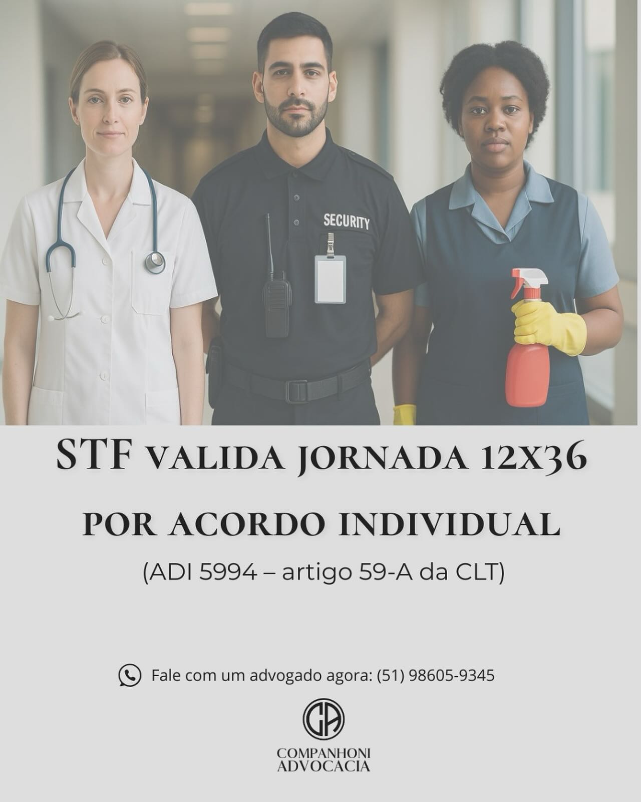 📢 Empresas, atenção!
O Supremo Tribunal Federal (STF), no julgamento da ADI nº 5994, decidiu que é constitucional o artigo 59-A da CLT, incluído pela Reforma Trabalhista, que permite a adoção da jornada 12x36 por meio de acordo individual escrito entre empregado e empregador — sem a necessidade de convenção ou acordo coletivo.
Essa decisão consolida um importante instrumento de gestão para empresas que precisam de escalas diferenciadas, como nas áreas da saúde, segurança, hotelaria, entre outras.
📌 Para que o modelo seja válido, é essencial:
✔️ Acordo individual por escrito
✔️ Observância dos direitos ao descanso e segurança do trabalho
✔️ O intervalo intrajornada (pausa para alimentação e repouso) deve ser concedido ou indenizado conforme a lei
👨⚖️ Companhoni Advocacia assessora empresas na formalização de contratos e implementação de jornadas especiais, com foco em segurança jurídica e prevenção de passivos.
📲 Entre em contato: (51) 98605-9345