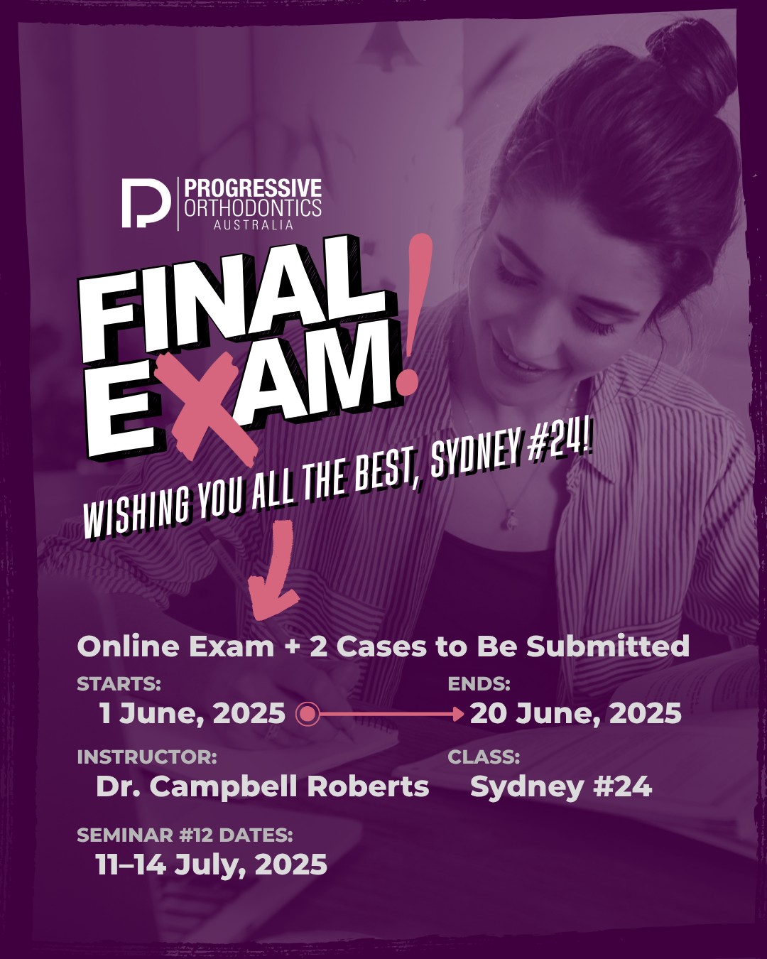 ⚠️ATTN: Sydney #24 Class! Your Final Exams open 1 June and close 20 June. We wish you the best of luck on your tests! 📝
Please reach out to Zita at ☎️+61 402 314 528 or ✉️Zita@POSOrtho.net with any questions.