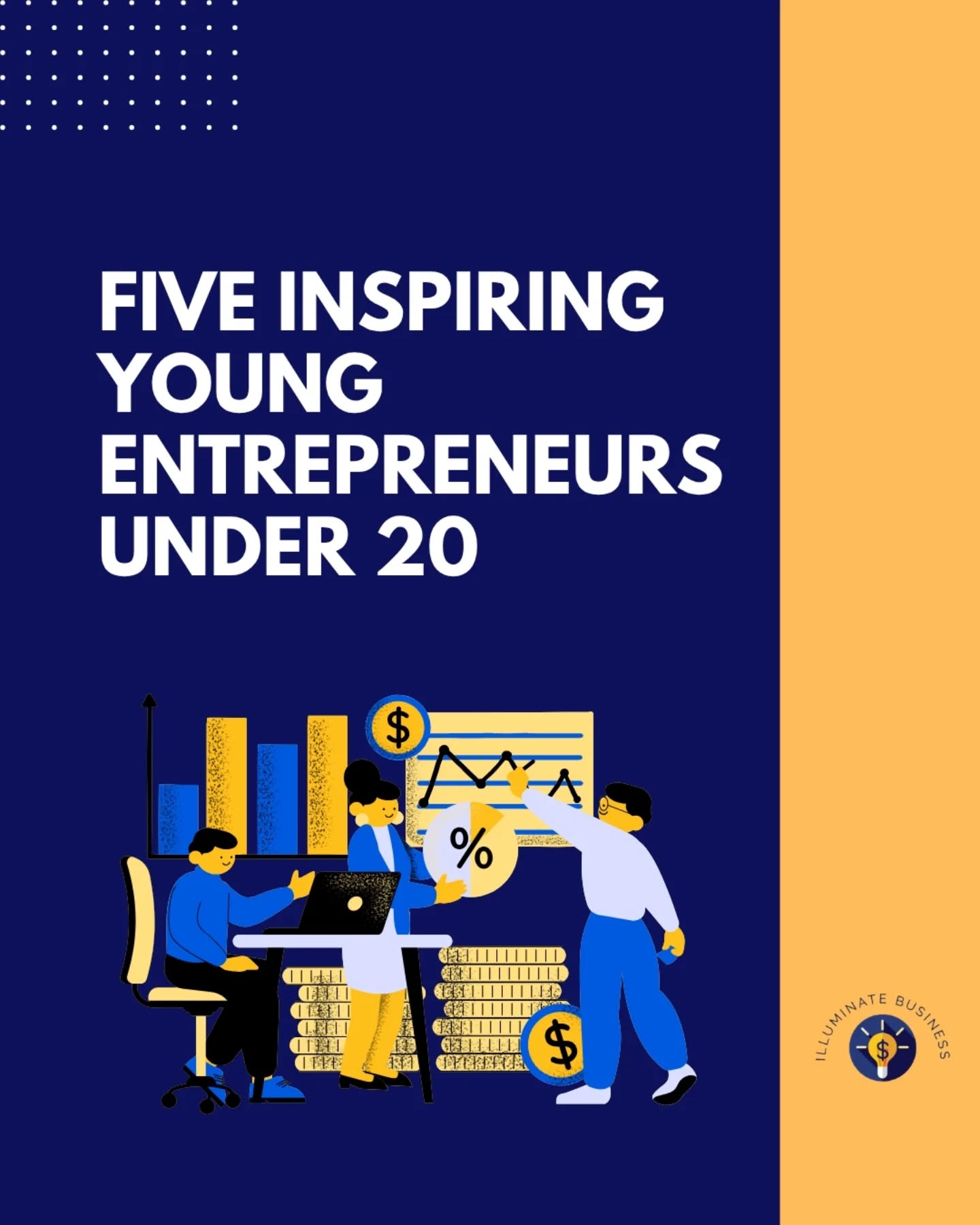 Here are some inspirational entrepreneurs under 20 to inspire all students interested in starting businesses!
#InvestSmart #TeenInvestor #StartInvesting #InvestSmart #TeenInvestor #StartInvesting #illuminatebusiness #nonprofit #investing #investeen #investteentheultimateteeninvestmentguide #teen #ultimate #investment #invest #guide #teenauthor #best #sell #link #release #nonprofits #nonprofitsofinstagram #career #workshop #business #businessteens