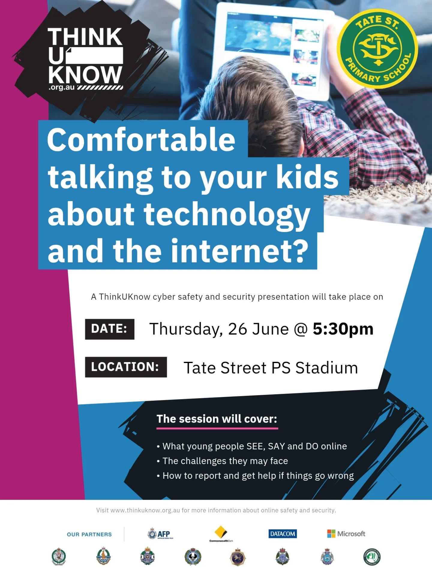 Are you comfortable talking to your child about technology and the internet? 📱💬
With kids accessing social media platforms at younger ages, it's more important than ever for families to be informed. From online trends to digital risks, knowing how to navigate conversations around tech can make all the difference. 🌐💡
Join us for a free cyber safety session at Tate Street Primary School to learn how to better support your child in today’s digital world.
🗓 Thursday, 26 June
🕠 5:30pm
📍 Tate Street PS Stadium
Hosted by members of the Australian Federal Police and Neighbourhood Watch, this important ThinkUKnow session will cover:
🔹 What young people SEE, SAY and DO online
🔹 The challenges they may face on social media and beyond
🔹 How to report and get help if things go wrong
👨👩👧👦 Open to all families – let’s work together to keep our kids safe and empowered online.
📲 Learn more: www.thinkuknow.org.au