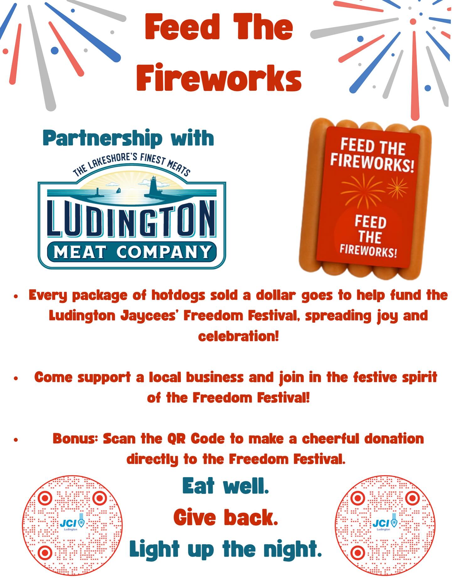 ๐๐๐ฅ๐ฉ ๐
๐๐๐ ๐ญ๐ก๐ ๐
๐๐๐๐๐๐๐๐๐ Now through July 4th every ๐ญHOTDOG package purchased we are donating a $1 to the ludington freedom festival fireworks! You can also choose to โround upโ if you donโt purchase hotdogs or scan the QR code at the front cash register!
#feedthefireworks #ludingtonmeatcompany #ludingtonareajaycees #pureludington #4thofjuly