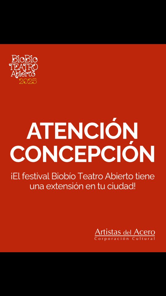 📣 ¡Atención gente de Concepción!
🎭 El Festival Nacional BioBío Teatro Abierto 2025 también llega a ustedes con una función imperdible, gracias al apoyo de Artistas del Acero y el compromiso de llevar teatro a más territorios.
✨ Nos emociona seguir ampliando el alcance de esta fiesta escénica y compartir con nuevos públicos.
🗓 Revisa la programación y súmate a esta experiencia teatral.
🎟 Entrada liberada
¡Nos vemos en las butacas, Concepción! 💛
#BioBioTeatroAbierto #BBTA2025 #TeatroenConcepción #PerfilesySiluetas #FestivalTeatro #ArtistasDelAcero #ArtesEscénicas #PAOCC