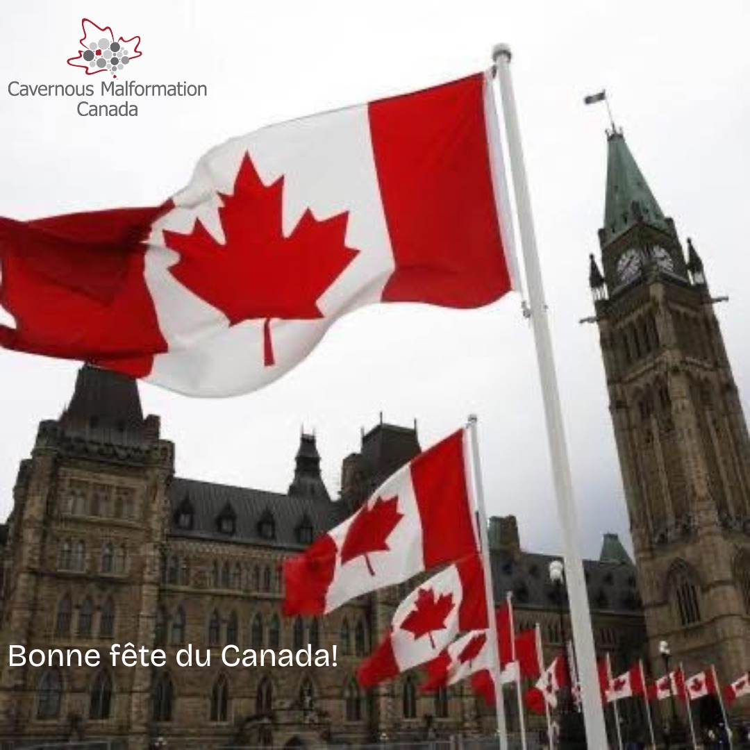 We are humbly proud to be the patient advocacy organization representing all in Canada impacted by cavernous malformation; expanding and supporting Canadian cavernous malformation research; educating and connecting clinicians in Canada, united towards a cure and a better quality of life for those affected.
Today we celebrate the essence of our diverse community and the strength of our country, Happy Canada Day!
<<
Nous sommes humblement fiers d'être le groupe de défense des patients qui représente toutes les personnes touchées par les malformations caverneuses au Canada ; nous développons et soutenons la recherche canadienne sur les malformations caverneuses ; nous formons et mettons en réseau les cliniciens du Canada, unis pour trouver un remède et améliorer la qualité de vie des personnes touchées.
Aujourd'hui, nous célébrons l'essence même de notre communauté diversifiée et la force de notre pays. Bonne fête du Canada !
#cavernousmalformation #canadaday #cavernoma