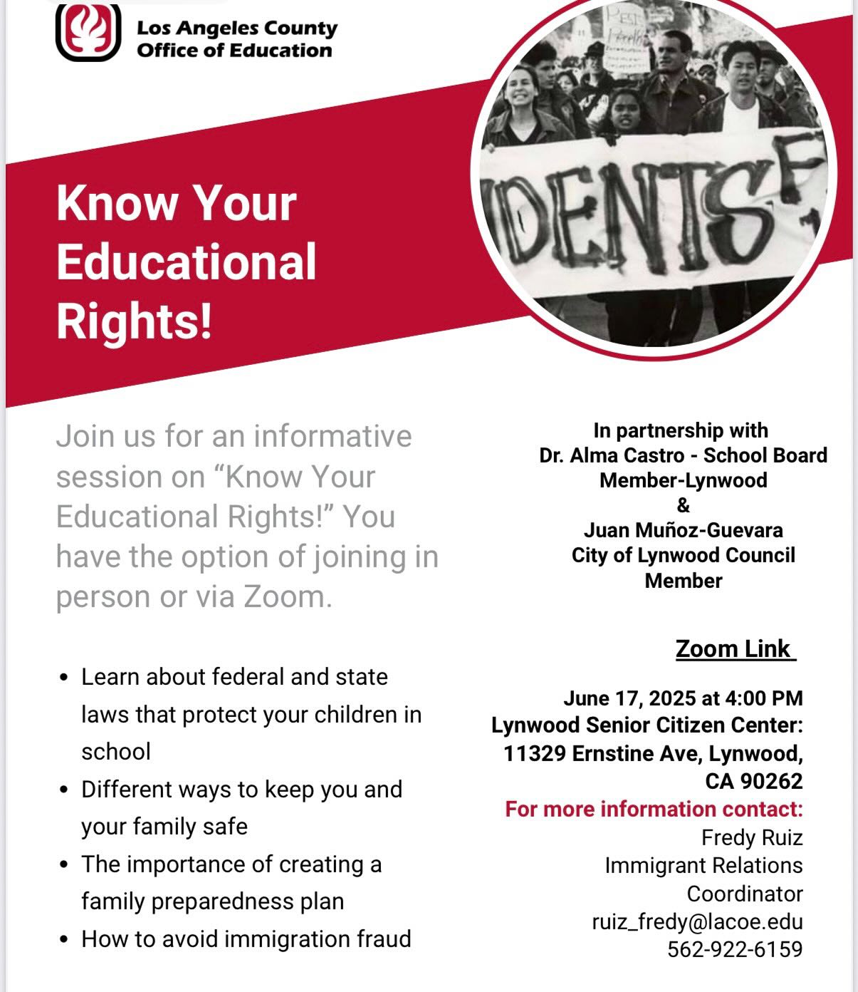 Know your Educational Rights! June 17 at 4pm, Lynwood Senior Citizen Center/Zoom. For more information contact Freddy Ruiz, Immigration Relations, ruiz_fredy@lacoe.edu.