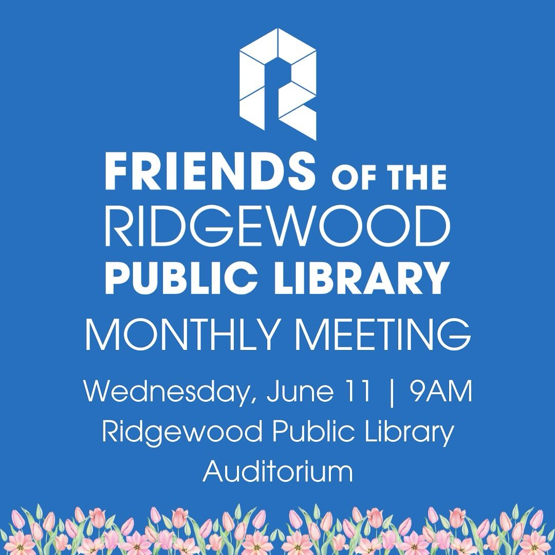 We hope that you will join us for our monthly meeting this Wednesday, June 11, at 9:00am in the Ridgewood Public Library auditorium. New friends and new ideas are always welcome. Bring your expertise or simply your love of libraries.
#FriendsoftheLibrary #LoveYourLibrary #RidgewoodPublicLibrary