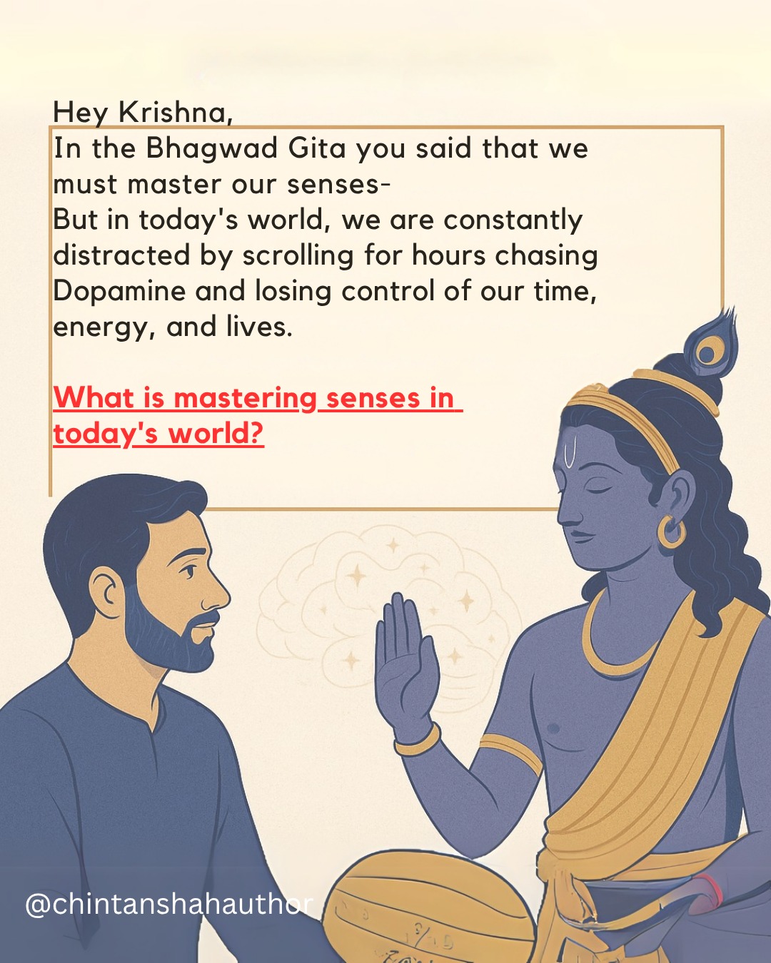 "Cheap dopamine is easy. Deep joy is earned."
In this noisy world of constant scrolling and distractions, mastery over senses isn't about suppression — it's about awareness.
🌀 Lord Krishna reminds us: when you choose mindful actions over momentary pleasures, you reclaim your clarity, energy, and life.
Start by noticing. Then rewire.
Be the master, not the slave. 🧘♂️✨
Swipe to reflect.
Tag someone who needs to hear this today 💬👇
#KrishnaWisdom #ModernGita #MindfulLiving #DopamineDetox #SpiritualGrowth #BhagavadGitaQuotes #Soulscrossroads #KrishnaSays #InnerPeace #AwarenessOverControl #DivineDialogues #InstagramWithIntention #MasterYourMind
"Cheap Dopamine आसान है, Deep Joy मेहनत मांगती है."
Aaj ke zamaane mein Indriyon par control ka matlab hai – distractions se जागरूक रहना.
📿 Krishna kehte hain: Jab aap instant pleasure chhod kar mindful choices karte ho, tabhi aap apne time, energy aur life ke मालिक bante ho.
हर बार जब आप अपने अंदर के resistance को हराते हो,
आपका mind clarity, confidence aur deeper joy se reward karta hai.
📲 Swipe karo aur socho...