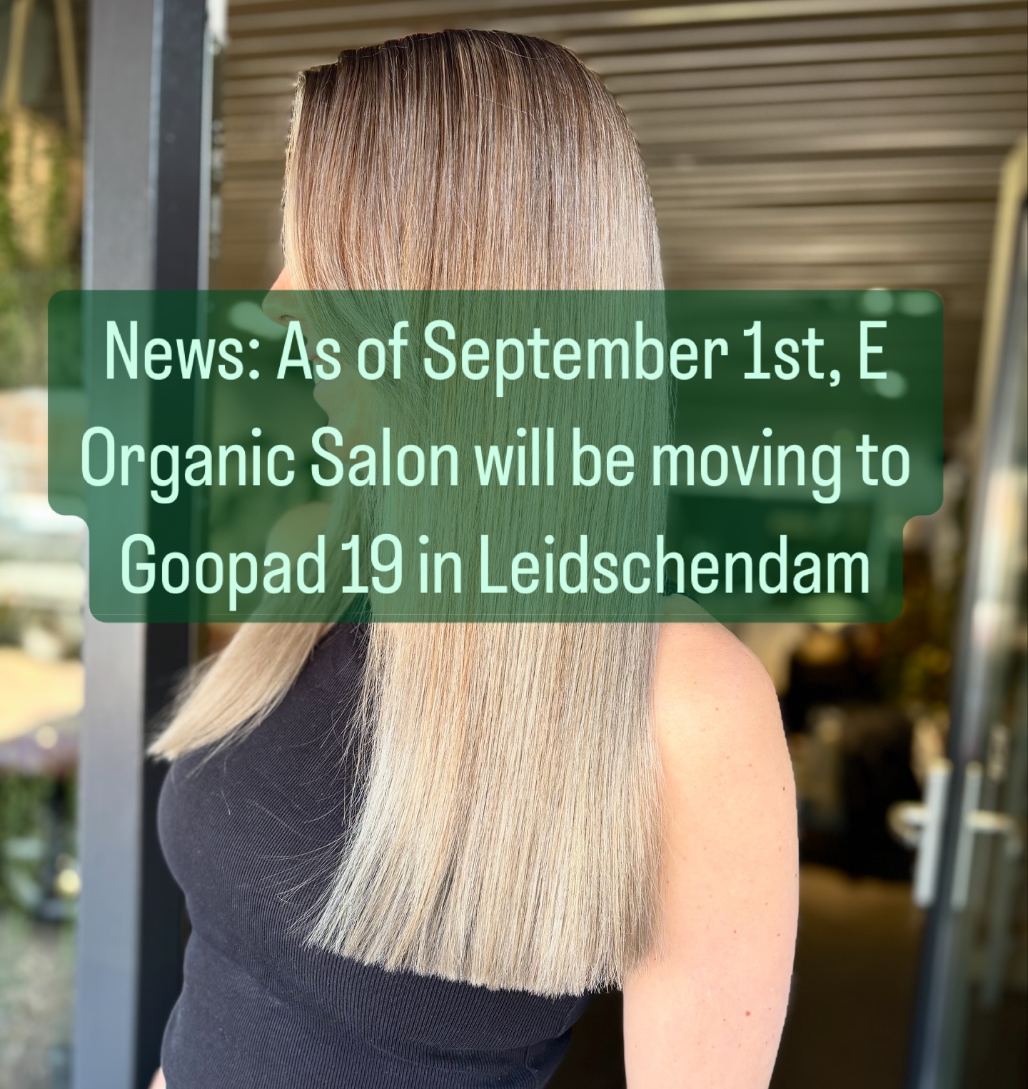BIG NEWS ✨
Zoals velen van jullie weten, ben ik al een hele tijd bezig met het realiseren van een droom. En nu is het eindelijk bijna zover…
Vanaf 1 september 2025 verwelkom ik jullie met trots op mijn nieuwe locatie:
📍 Goopad 19, Leidschendam
Ik ben jullie – mijn lieve, trouwe klanten – enorm dankbaar. Dankzij jullie vertrouwen, support en energie is deze stap mogelijk geworden. ❤️
Op het Goopad gaan we door met wat je gewend bent: hoogwaardige behandelingen, rust, aandacht en kwaliteit…
maar dan in een nóg persoonlijkere setting ✨
Ik kan niet wachten om jullie daar te mogen ontvangen!
Liefs,
Emerly / E Organic Salon
#EOrganicSalon #NewLocation #SalonMove #Leidschendam #OrganicHairCare #HairGoals #ColorExpertSalon #BalayageSpecialist #NewBeginnings #SalonJourney #ThanksToYou #CleanBeauty #Goopad19 #FromDreamToReality #September2025