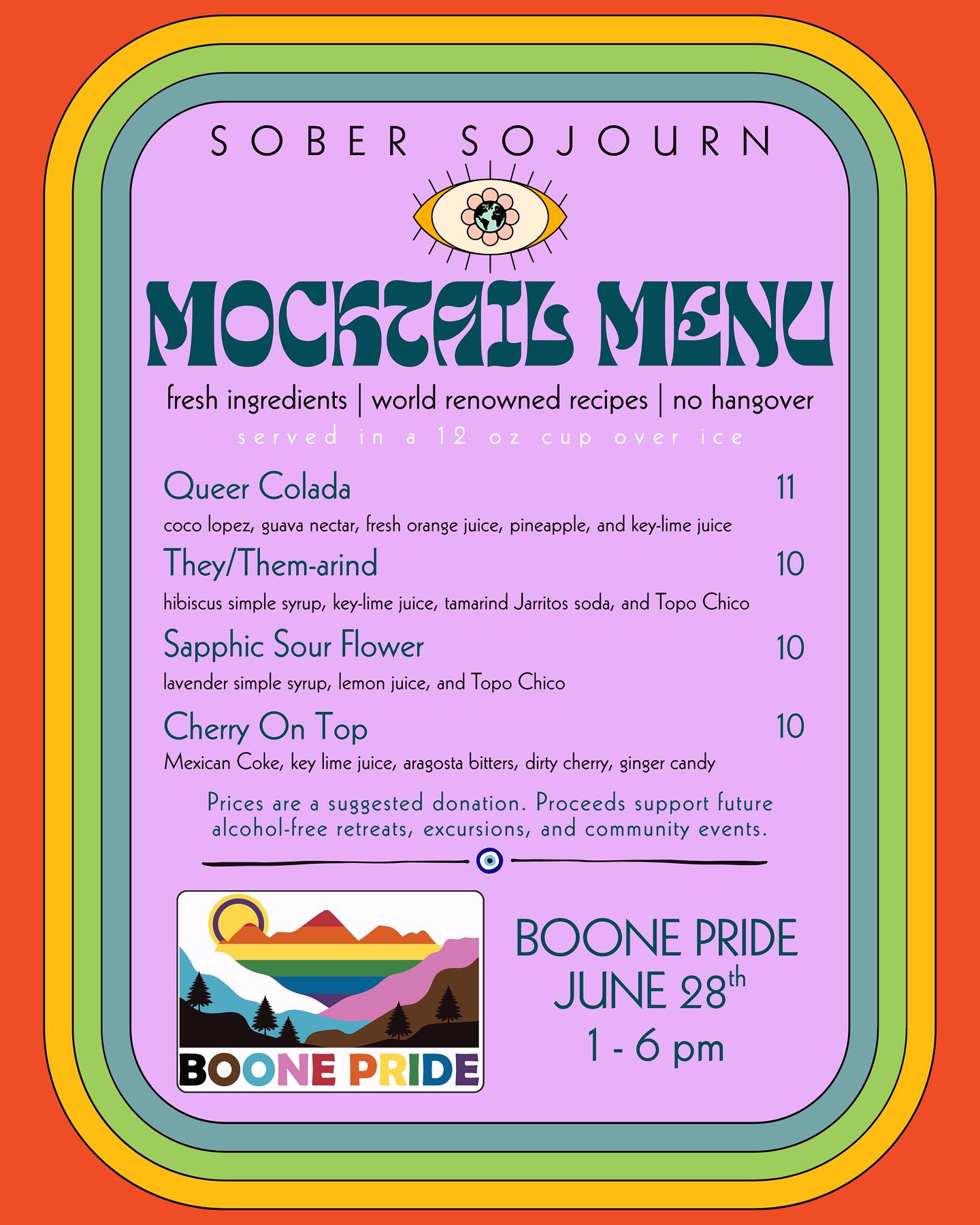 Mocktail Menu for Pride tomorrow in Boone! @boonepride
We will be slinging refreshing hand crafted drinks starting at 1 pm! 🌈✨🌞
🧿All prices are a suggested donation. Proceeds support Sober Sojourn’s alcohol free excursions, retreats, and community events. We are a registered 501c3 organization not affiliated with any recovery group or religious organizations. Our excursions are for LGBTQ+, non binary folks, women, and our allies. 🌈