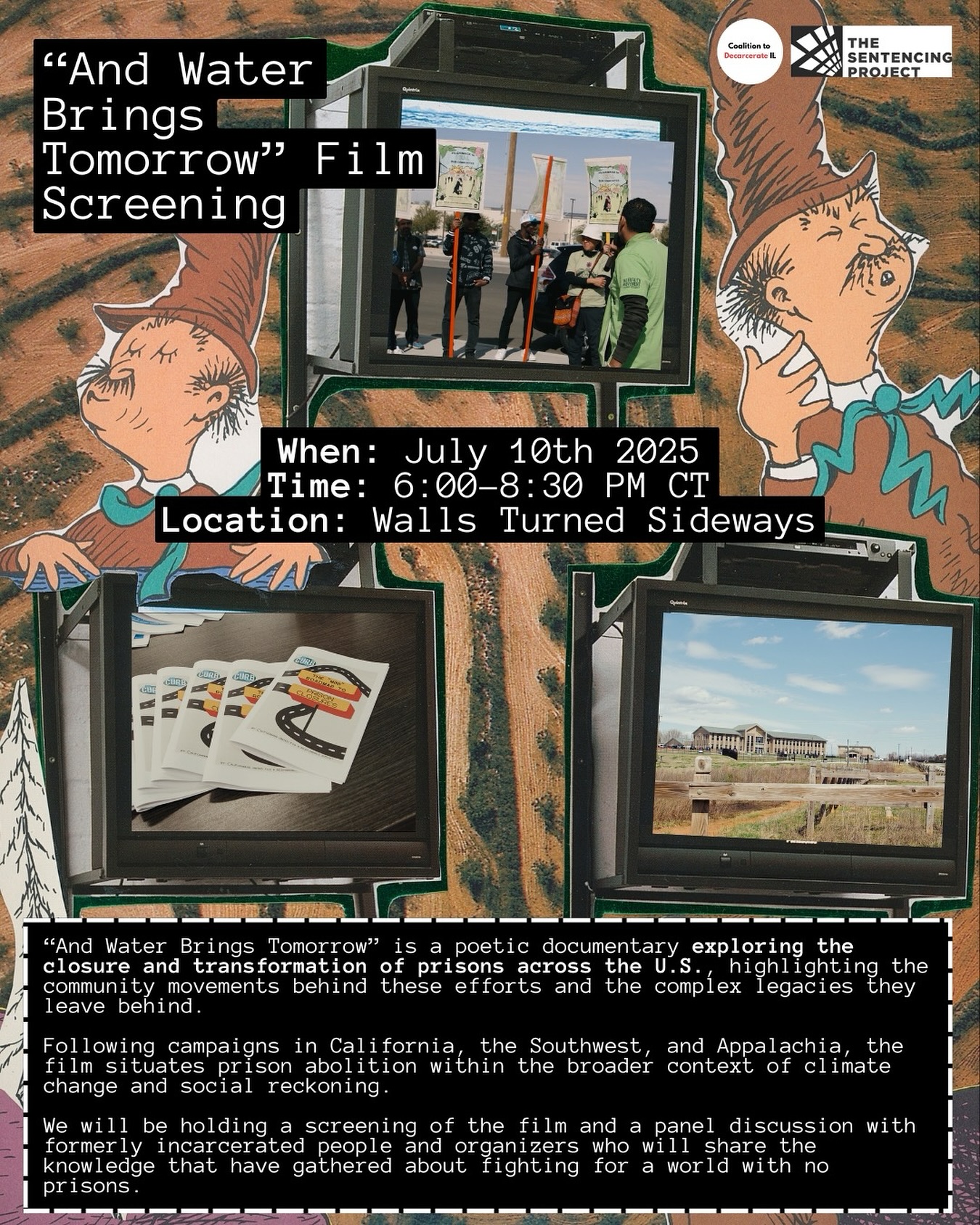 We would like to remind everyone about the upcoming film screening of “And Water Brings Tomorrow,” which will take place on July 10th from 6:00 to 8:30 PM CT at Walls Turned Sideways. This documentary explores the evolving landscape of prison abolition in the United States, focusing on powerful grassroots movements and communities that are working to dismantle systems of incarceration.
Following the screening, there will be a panel discussion featuring formerly incarcerated individuals and organizers who bring lived experiences and insights from the movement.
During this event, we kindly ask attendees to remain masked unless eating or drinking. We invite you to join us to reflect, learn, and envision the transformative possibilities that emerge when we organize for freedom beyond walls. To RSVP for the event, visit @coalitiontodecarcerate_il Linktree in their biography.
Thank you to Ashley Hunt for directing this film and sharing it with the world.