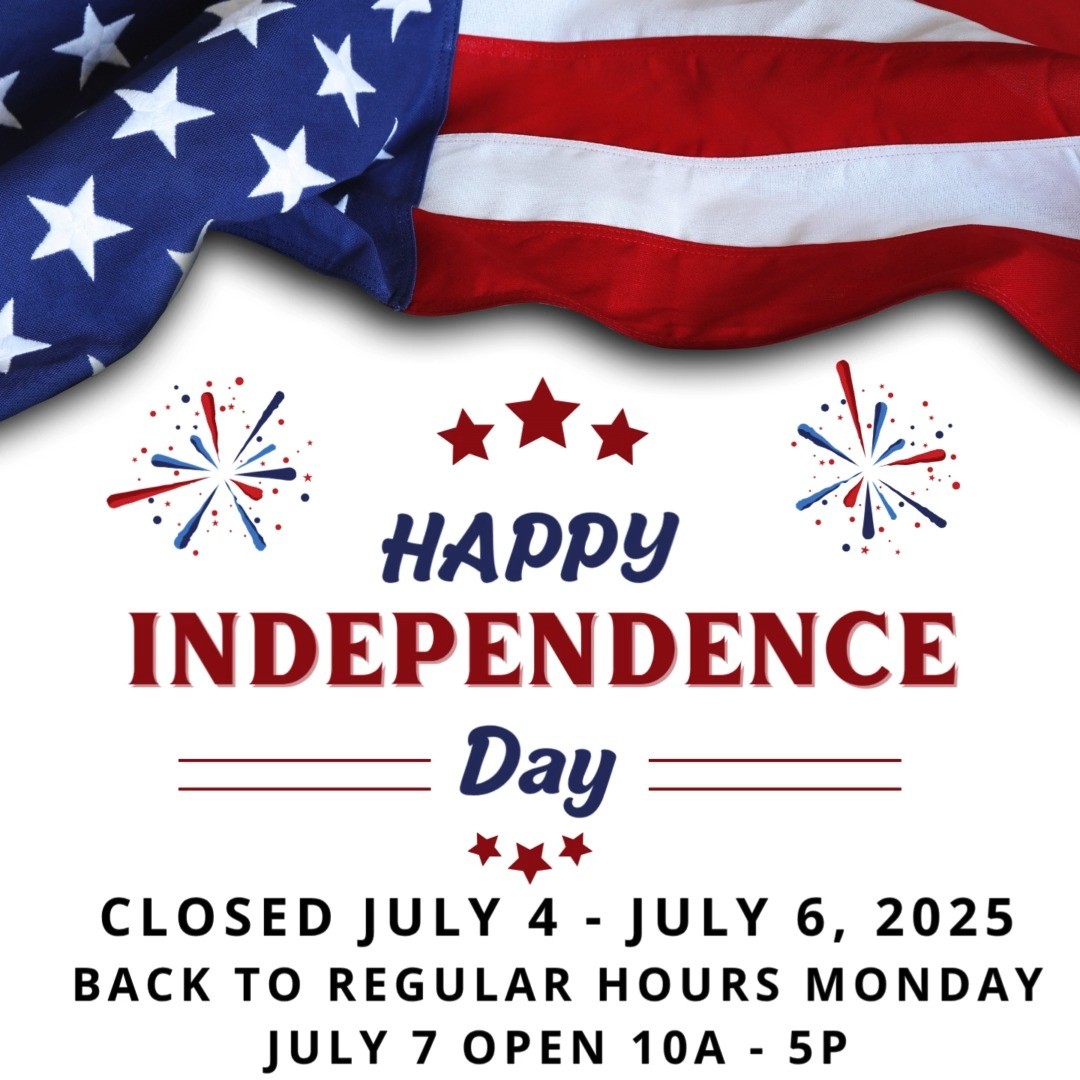 Happy 4th of July!! 🇺🇸🇺🇸
We are closed July 4 - 6
Back to regular hours Monday July 7th - Open 10a - 5pm