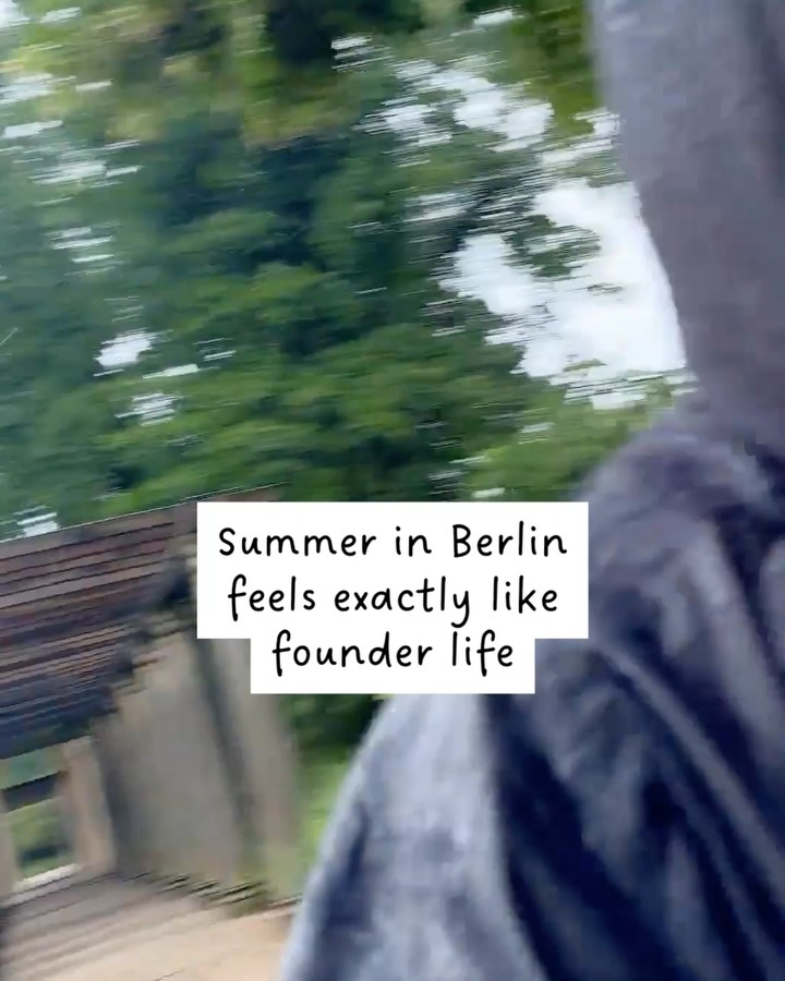 Summer in Berlin feels like the exact image of founder life - agree?