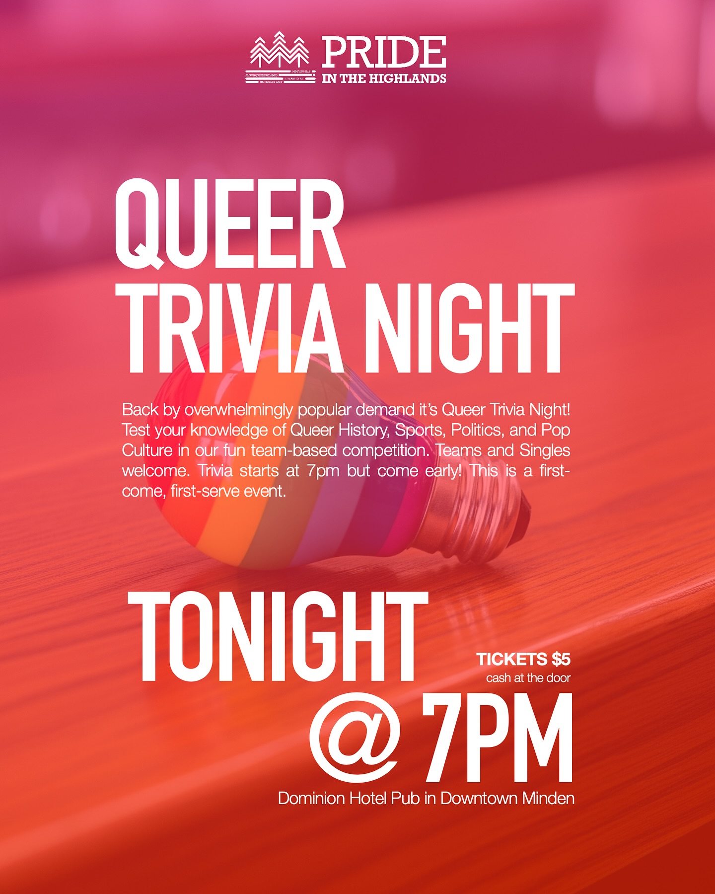 Back by overwhelmingly popular demand it’s Queer Trivia Night! Test your knowledge of Queer History, Sports, Politics, and Pop Culture in our fun team-based competition. Teams and Singles welcome. Trivia starts at 7pm but come early! This is a first-come, first-serve event.