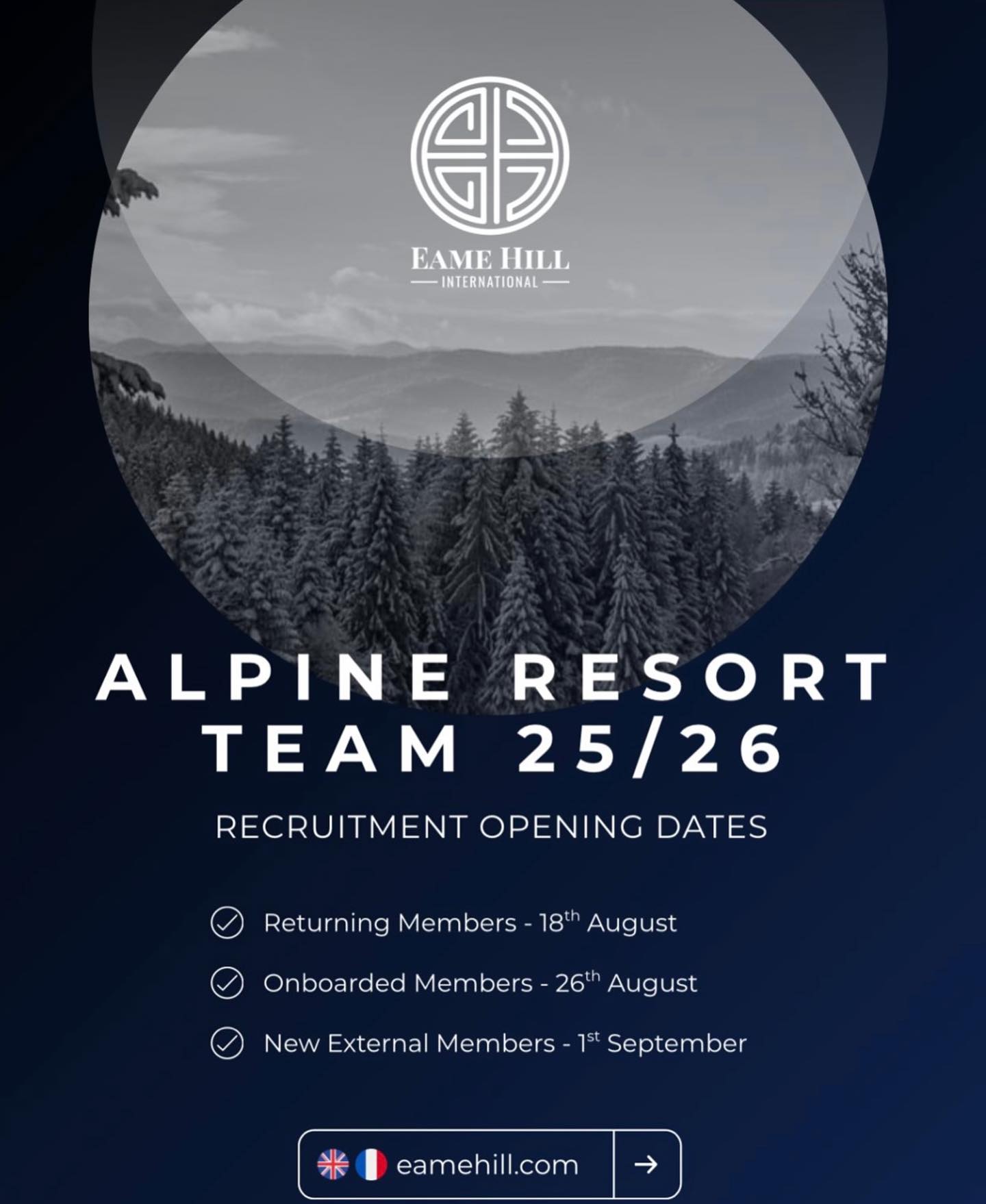 Application launch dates for the Alpine Resort Team 25/26
Application instructions for each phase will be shared on LinkedIn on the dates listed below.
❄️ Returning Members (Previously deployed Alpine Resort Team Members)
❄️ Onboarded Operational Members (Operational Deployments with Eame Hill in the last 12 months)
❄️ New External Members (New to Eame Hill or have not deployed in the last 12 months)
#eameHill #winterJobs #resortTeam #eventSafety #welfareSupport #eamehillinternational
