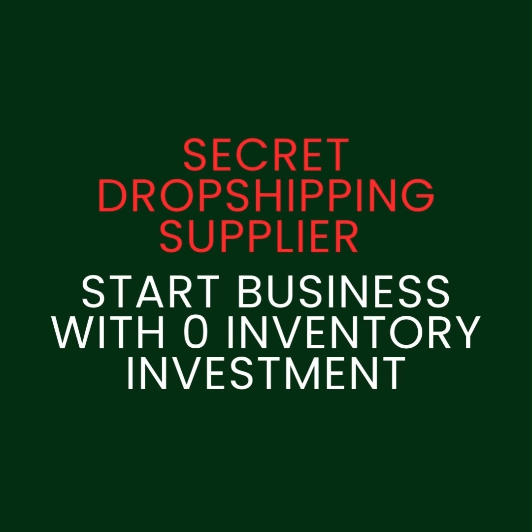 Secret Dropshipping Supplier. Start with 0 inventory investment.