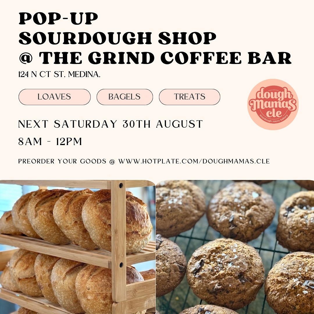 Hey, Medina-area bread lovers!
NEXT SATURDAY - 8/30 we are popping up at @thegrindmedina at their Medina Square location with some fresh-baked organic sourdough breads and treats!
We will be set up there from 8-12 and we can’t wait to meet you so come by and say hi, grab a delicious drink from The Grind, and sample some goods!
We are giving you the chance to place a pre order to secure the items that you want through Wednesday 8/28 at 8pm.
Head over to www.hotplate.com/doughmamas.cle to place your order today and we’ll see you next week!
#medinaohio #medinabakery #clevelandsourdough