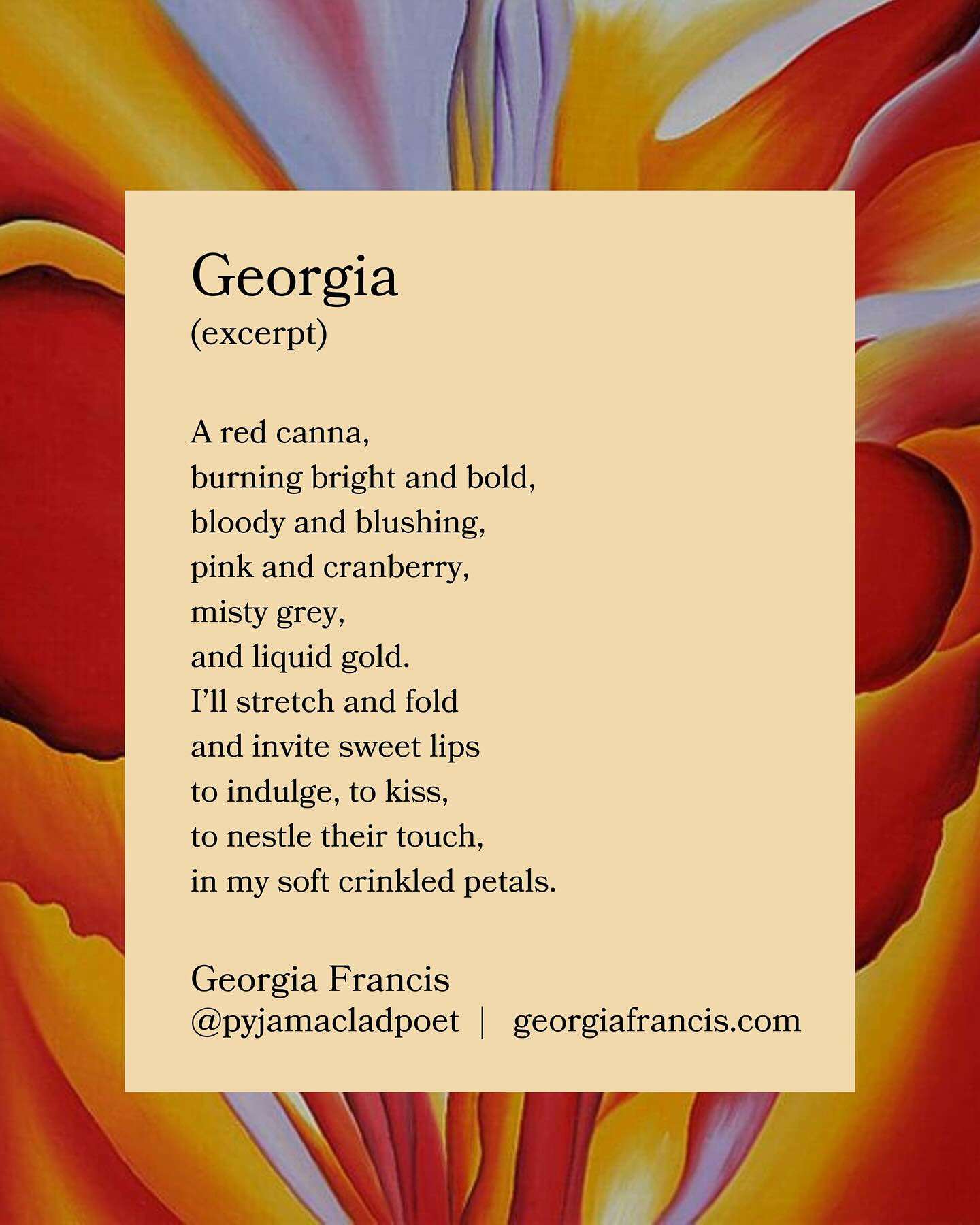 Fun fact: my poem ‘Georgia’ isn’t self-titled; it’s named after American artist Georgia O’Keefe, who is renowned for her beautiful flower paintings 🌺
The poem references four of O’Keefe’s paintings: Red Canna 1924, Jack in the Pulpit No. IV 1930, Black Iris 1926, and Hibiscus with Plumeria 1939.
O’Keefe’s paintings are widely read as representing female sexuality. However, O’Keefe consistently rejected this interpretation, stating “you hung all your own associations with flowers on my flower and you write about my flower as if I think and see what you think and see of the flower—and I don’t.”
So O’Keefe probably wouldn’t be too pleased I referenced her paintings in a poem about sexuality - sorry about that! But her beautiful work was too inspiring not to use it as a metaphor to explore my experiences with sexuality and illness.
You can read “Georgia” in my collection Fainting Girl, available to buy at the link in my bio 💛📖