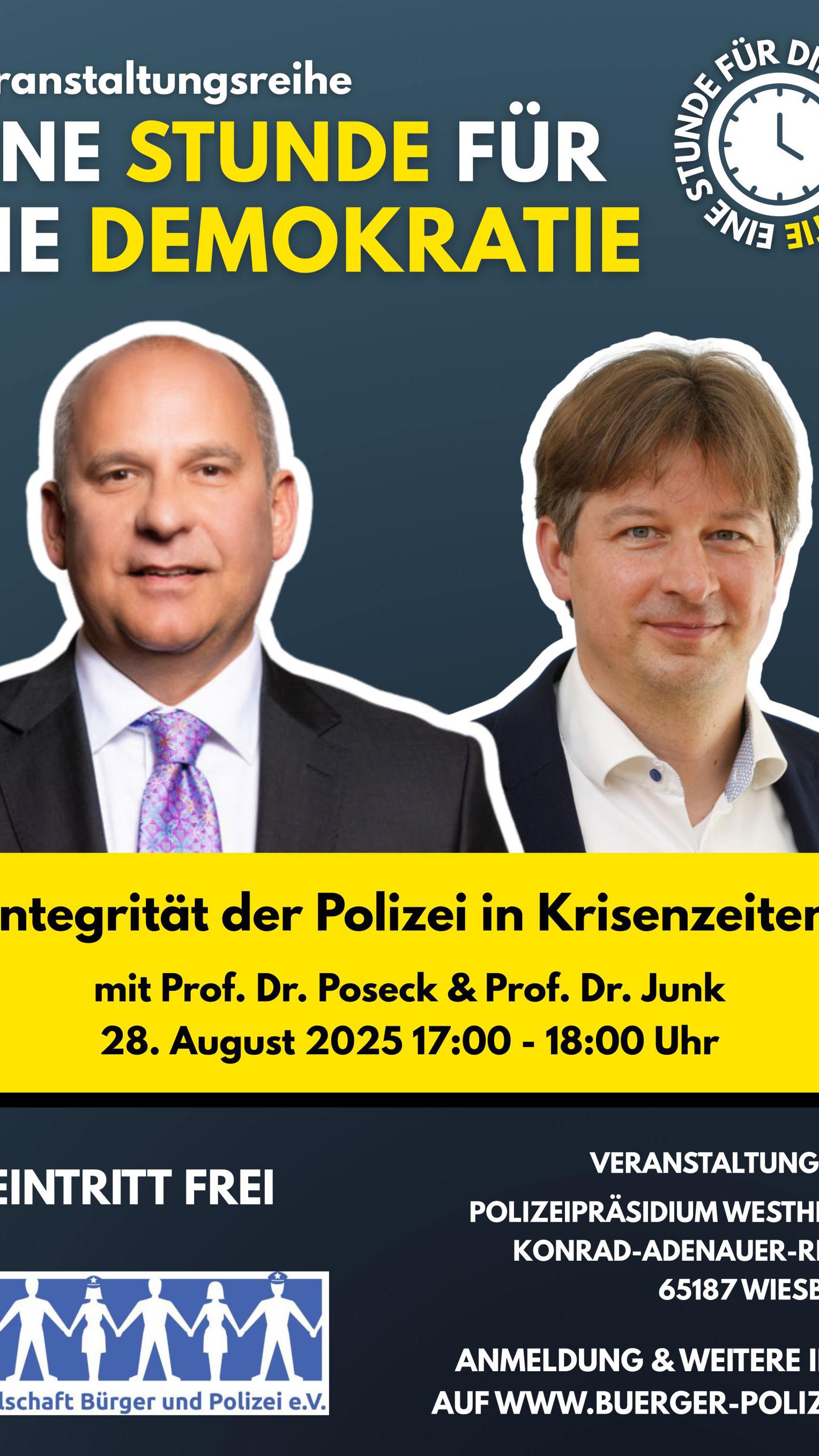 🕔 Eine Stunde für die Demokratie – kurz, kompakt, relevant.
📌 Thema: „Integrität der Polizei in Krisenzeiten“
🎙️ Mit Prof. Dr. Poseck & Prof. Dr. Junk
📍 Donnerstag, 28.08. | 17–18 Uhr | Polizeipräsidium Wiesbaden
✍️ Anmeldung bis Mittwoch möglich: www.buerger-polizei.de