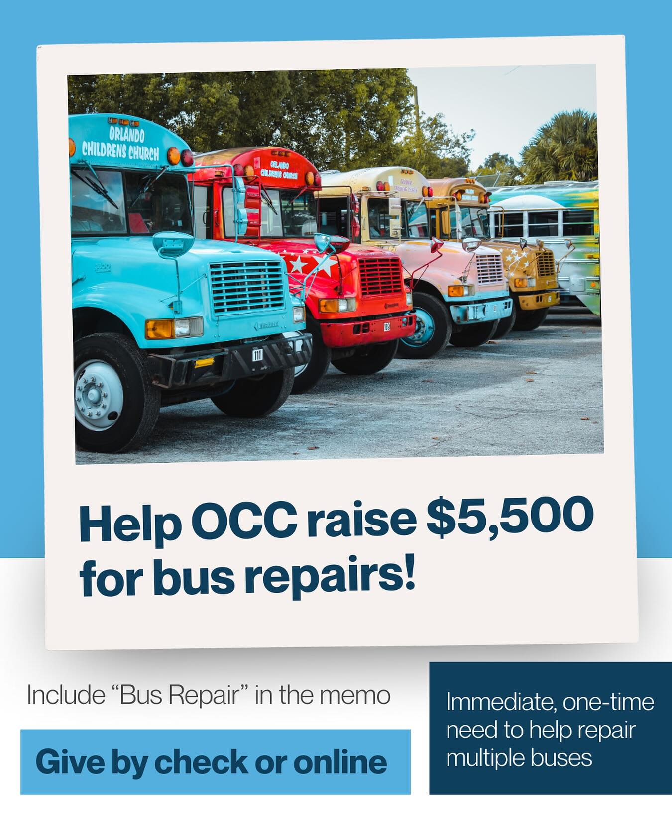 It’s been a rough month for the angel wing buses, and we need your help to get back on the road! OCC has recently had multiple buses in need of various levels of repair. The safety of our kids is of utmost importance, so we’re currently running double routes or limiting routes so that 5 buses can do the work of our usual 8. The cost to get all of our regular buses back on the road is estimated to be $5,500. If you’d like to help, you can give online or by check – just include “bus repair” in the memo field. See the link in our profile.
This is above and beyond the funding needed for standard bus maintenance, insurance, and fuel throughout the year. The best way to help with standard maintenance is through recurring giving and the “Fill the Bus” campaign. Every little bit helps! We greatly appreciate your support!