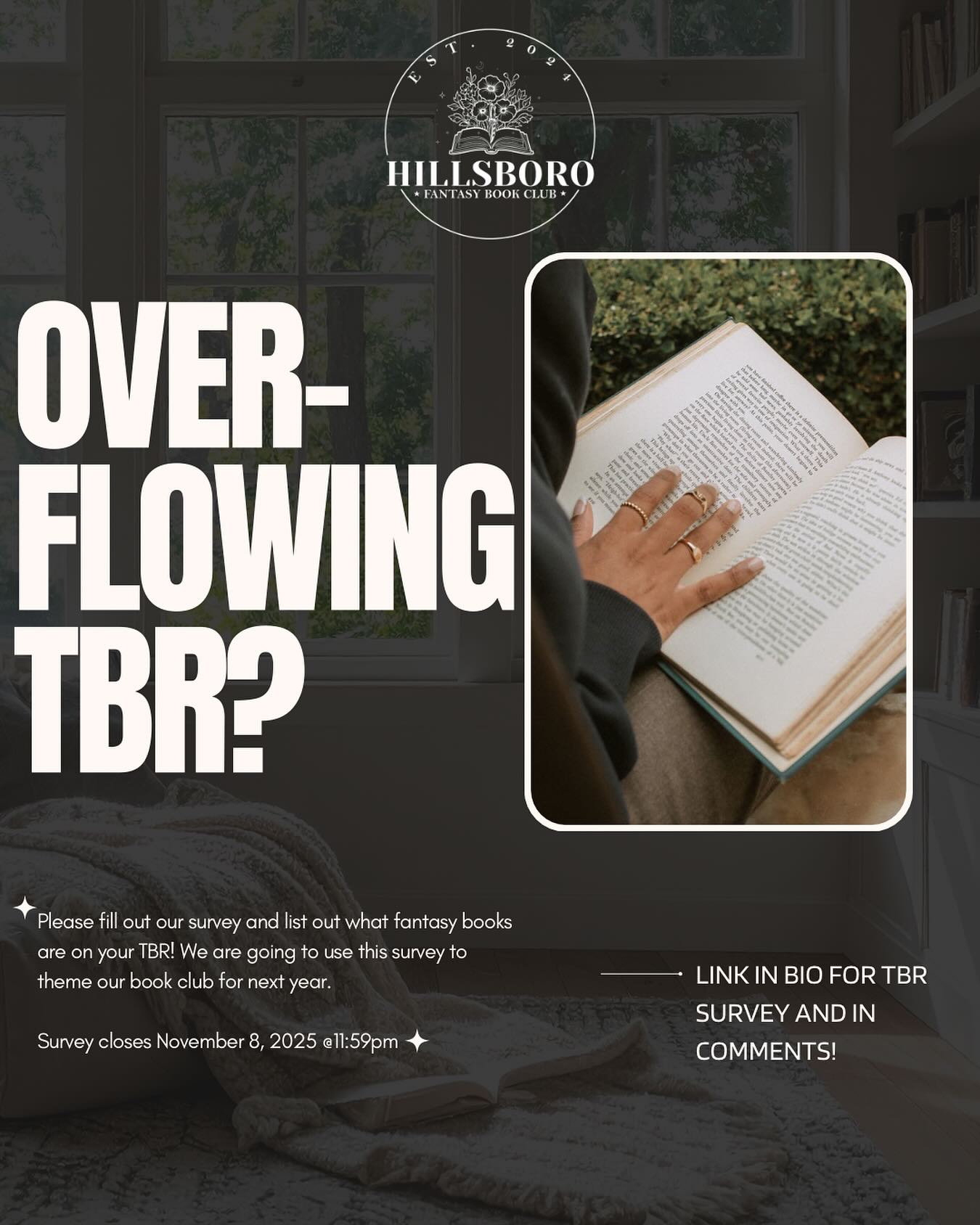 Hello fellow reading nerds. Please fill out this fun survey - you can submit multiple times! If you filled out the first survey I sent out, no need to re-do the survey unless you have more books to add.
To those who are new, or unfamiliar with this, we are planning on theming next year based off our TBR! Our hope is for you to fill this out as much as possible (no books are too small or too large!) If you submit 1 or 100+, we won't judge you!
From the data, we can pick out themes, have more ideas for side quests, and other fun things! Thank you!
.
.
.
.
.
.
.
.
#bookstagram #books #booklover #bookworm #bookish #reading #reader #bookcommunity #bookdragon
#bookstagrammer #bookphotography #instabook #bookreview #bookrecommendations
#CurrentlyReading #TBR #FantasyReads #RomanceBooks #MysteryBooks #YoungAdultBooks
#EnemiesToLovers #FoundFamily #CozyReads #DarkAcademiaAesthetic #BooksAndCoffee
#readerforlife #Finishedreading #TBRStack #AutumnReading