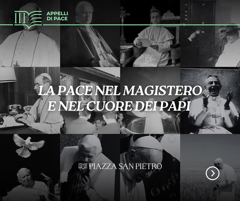 🕊️ La pace nel magistero e nel cuore dei Papi.
Dodici voci, dodici successori di Pietro, un unico appello: costruire un mondo di pace.
Dall’“inutile strage” evocata da Benedetto XV, al celebre “Nulla è perduto con la pace” di Pio XII, fino a Papa Francesco che parla di un mondo “a pezzi”.
Ogni pagina del magistero pontificio è anche una pagina di storia.
📖 Scorri il carosello per scoprire gli appelli di pace da Leone XIII a Leone XIV.
✍️ A cura di Piazza San Pietro