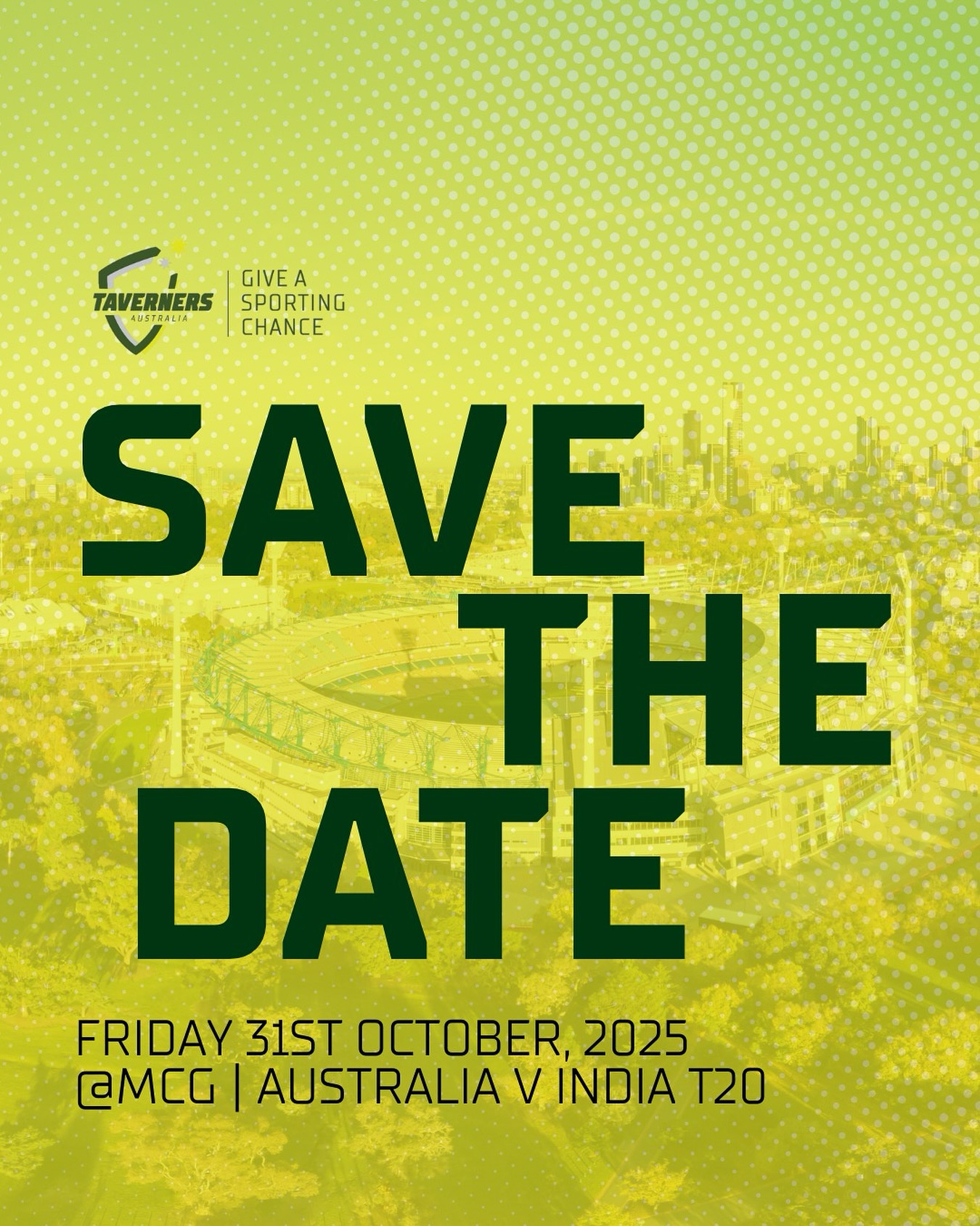 🌟 Save the Date! 🌟
For over 36 years, Taverners Australia has proudly raised $16 million to support sporting opportunities for the deaf, blind, intellectually impaired, Indigenous communities and young girls - with a strong focus on cricket. 🏏
📅 Friday 31st October, 2025
📍 MCG | Australia 🇦🇺 v India 🇮🇳 T20
Before the big match, join us for a special Taverners pre-match event at the MCG (details coming soon).
💬 “We are proud of our legacy of providing financial support to allow these groups to actively participate in cricket at a grassroots level, and we’re determined to continue growing Taverners across the country.” — John Jeffreys, Chair.
👉 Mark your calendars and help us Give A Sporting Chance.
#TavernersAustralia #GiveASportingChance #AustraliaCricket #AUSvIND #MCG