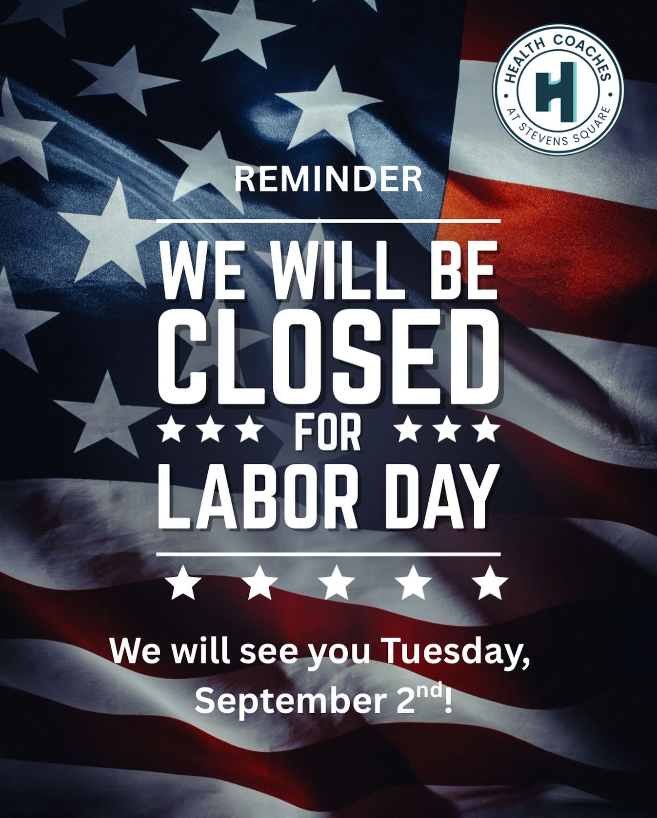 A reminder that we will be closed on Monday, September 1st in observance of Labor Day! We will see you Tuesday! Enjoy the day from all of us at Health Coaches!
