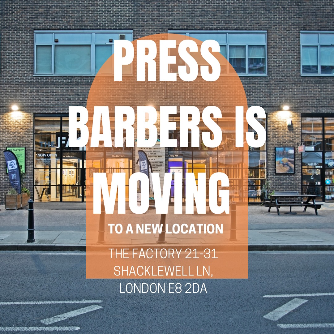 Yep it’s finally happening!
Press Barbers will be moving to @thefactorydalston and trading from there as of Monday 27th of October (yes I will be opening Mondays).
After 3 and half years at the current place it’s time to move on up! Thanks for all the support from everyone and I hope to see you in the new gaff soon.
I will be having an opening fiesta on the Saturday the 1st of November with free booze and free delicious food (by @by_fragile ) So basically, you can’t not come. More to be announced on that later on.
P.S final day at current spot will be Saturday 25th October so please keep an eye on shifts through October, as I will be sorting out new place whilst still cutting (the trimming never stops).
I will be sending out emails and text reminders all before it all happens and as always, happy to chat over insta/ message etc if you’re unsure of dates etc.
Can’t wait to see you all there!