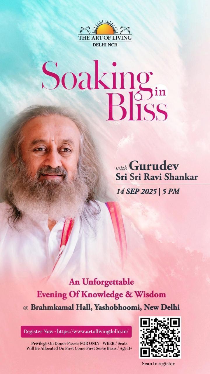 Are you ready for a life-changing evening?
Join us for Soaking in Bliss with Gurudev Sri Sri Ravishankar on 14th September 2025, 5 PM onwards at Asia’s Largest Convention Center - Yashobhoomi, Dwarka,Delhi.
Seats are filling fast - only Silver & Bronze Donor passes left.
Don’t miss this once-in-a-lifetime chance to meditate with thousands and soak in peace, wisdom & bliss.
#SoakingInBliss #TheArtOfLiving #DelhiNCR
#SriSriRavishankar #Meditation #Peace #Wisdom #Yashobhoomi #Dwarka #LifeChangingExperience