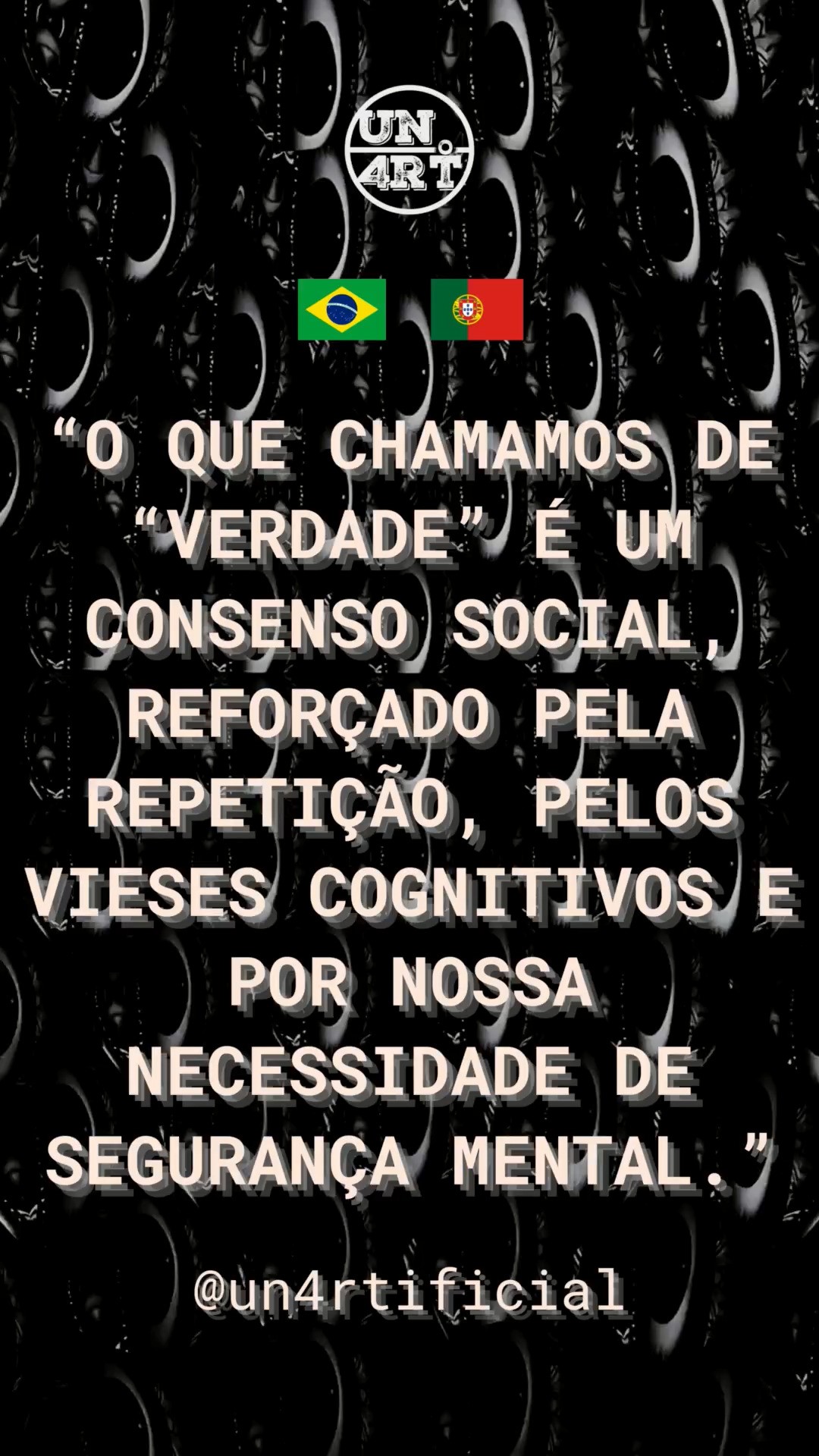 #un4rt #un4rtificial #whatis4rt #kh4oscodes
PT - Quando percebemos e compreendemos a maleabilidade do que chamamos "verdade", passaremos a utilizar em seu lugar a palavra "percepção". Nossas interpretações sobre o que chamamos de realidade objetiva, são formadas a partir de nossos pensamentos, crenças, opiniões e demais experiências pessoais. Desta forma, a nossa mente capta os estímulos, interpreta-os e, muitas vezes os distorce, tranformando-os no que chamamos de "mundo real".
DE - Wenn wir die Formbarkeit dessen, was wir „Wahrheit” nennen, erkennen und verstehen, werden wir stattdessen den Begriff „Wahrnehmung” verwenden. Unsere Interpretationen dessen, was wir als objektive Realität bezeichnen, basieren auf unseren Gedanken, Überzeugungen, Meinungen und anderen persönlichen Erfahrungen. Auf diese Weise nimmt unser Verstand Reize auf, interpretiert sie und verzerrt sie oft, wodurch sie zu dem werden, was wir als „reale Welt“ bezeichnen.
EN - When we realise and understand the malleability of what we call ‘truth’, we will start using the word ‘perception’ instead. Our interpretations of what we call objective reality are formed from our thoughts, beliefs, opinions and other personal experiences. In this way, our mind captures stimuli, interprets them and often distorts them, transforming them into what we call the ‘real world’.