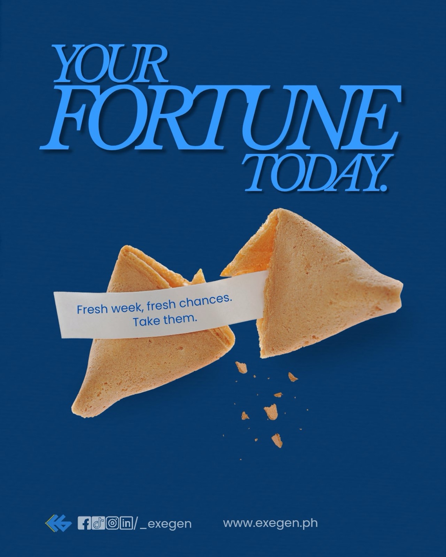 🥠 Here’s your fortune cookie reminder for the week:
New week, new opportunities! 💪 Let’s bring our energy and focus to every challenge ahead. Remember, progress takes patience — trust the process, keep pushing, and watch how fresh starts turn into big wins 💙💛
Kaya mo ‘yan! #Exegen #WeDevelopPeople #Hiringph #MotivationalMonday