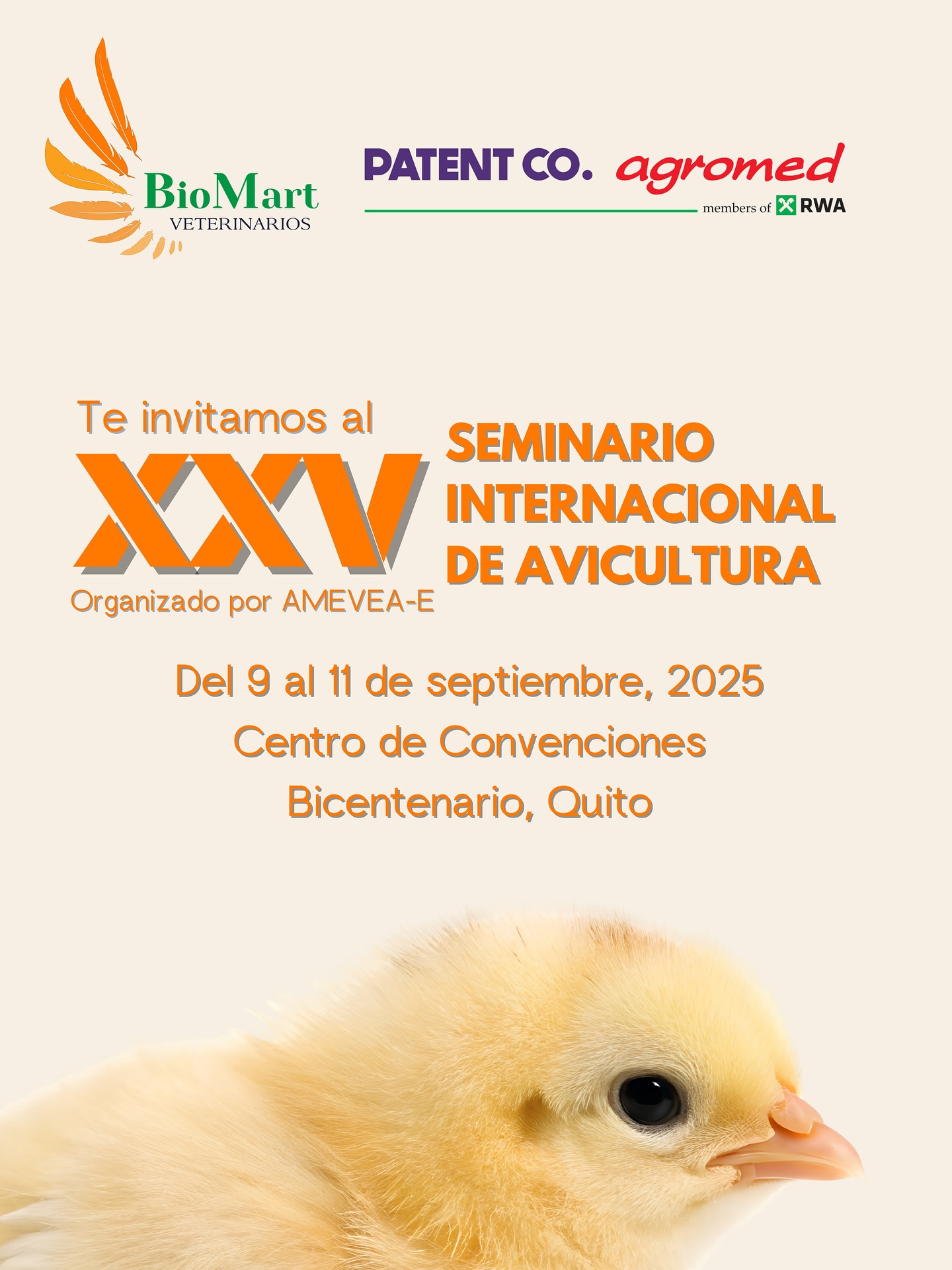Biomart Veterinarios
S.C.C. te invita al XXV Seminario Internacional de
Avicultura!
Centro de Convenciones Bicentenario - Quito
📆9 al 11 de septiembre 2025
🐣Visítanos en el stand 46
¡Te esperamos para compartir conocimiento, innovación y grandes oportunidades para el sector avícola!
#Avicultura #SeminarioInternacional #Veterinaria
#biomart #Quito2025 #patentco
#agromed