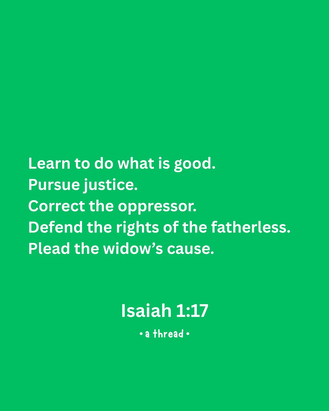 You can take a pastor out of the pulpit. But maybe not the pulpit out of the pastor. Here's where a devotional time in Isaiah's first chapter led me.
•
In the wake of one tragedy after another, I'm always astounded at just how quickly folks (including me) are locked and loaded with thoughts, opinions, solutions, arguments, and even accusations.
•
I definitely want to pursue justice. I want to defend the weak. I want to course correct oppression and plead the case of marginalized and forgotten people. But I want to do it in a good way that points people to what is good and who is good. That always starts with learning. May I remain quick to listen. Slow to speak. Open to learning. And always leaning on Jesus.